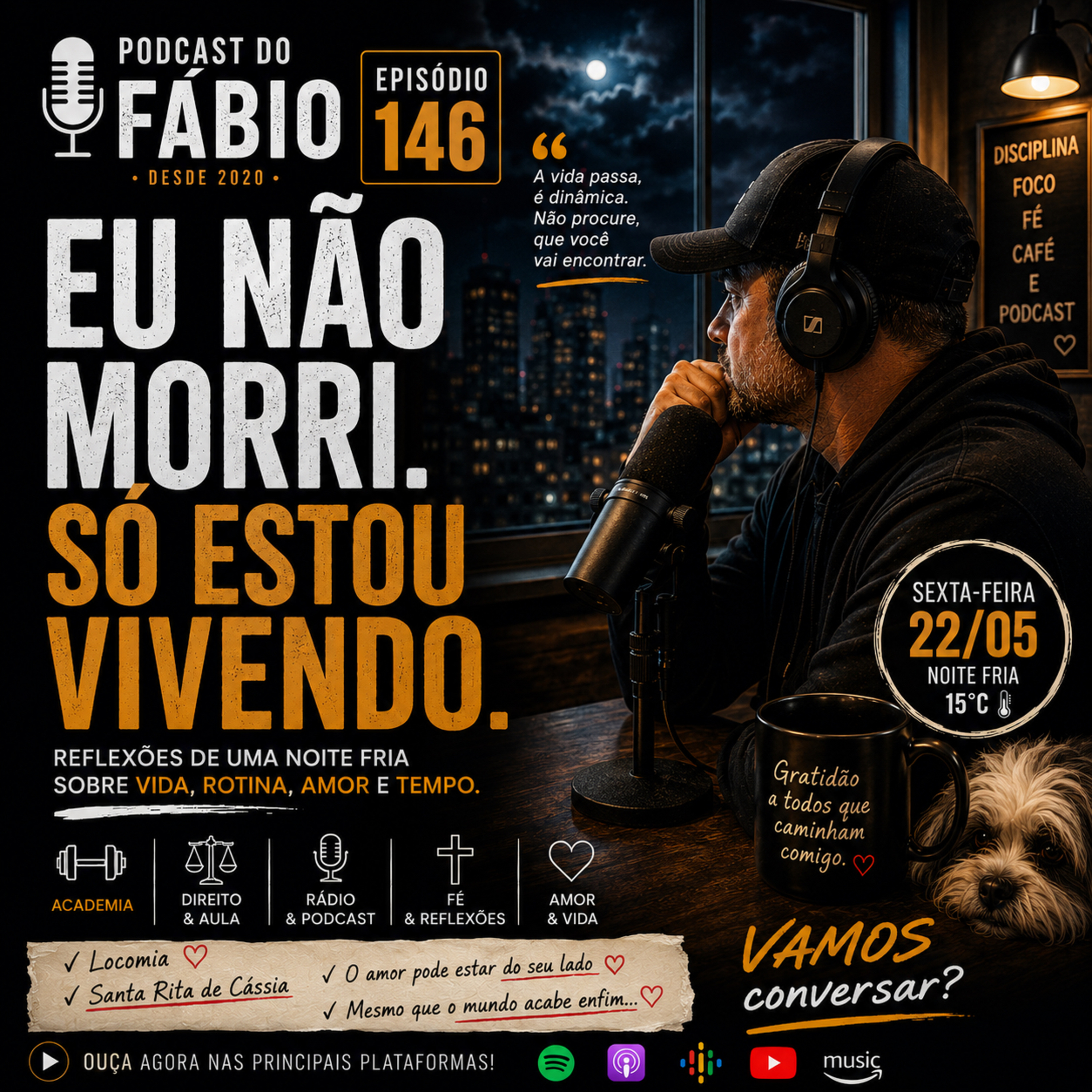 🌙🎙️ 22 de maio de 2026 - Falando um monte de nada… ou talvez falando da vida.