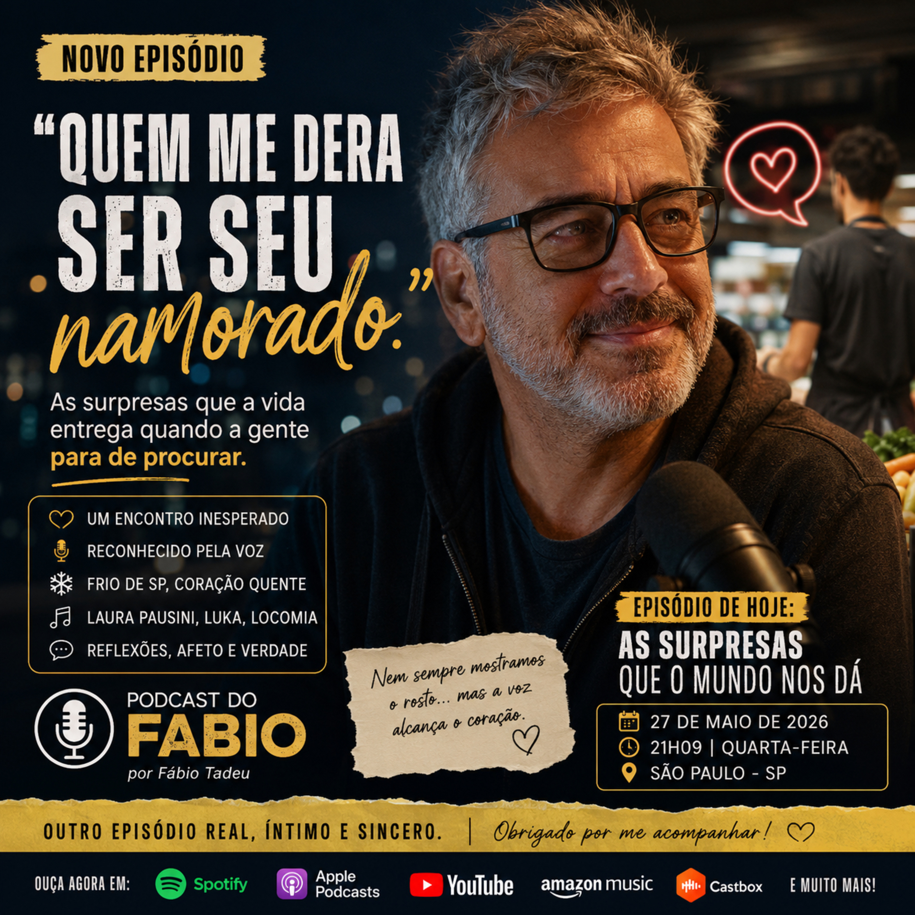 27 de Maio de 2026 - “Quem me dera ser seu namorado.” ( As surpresas que a vida nos entrega.)