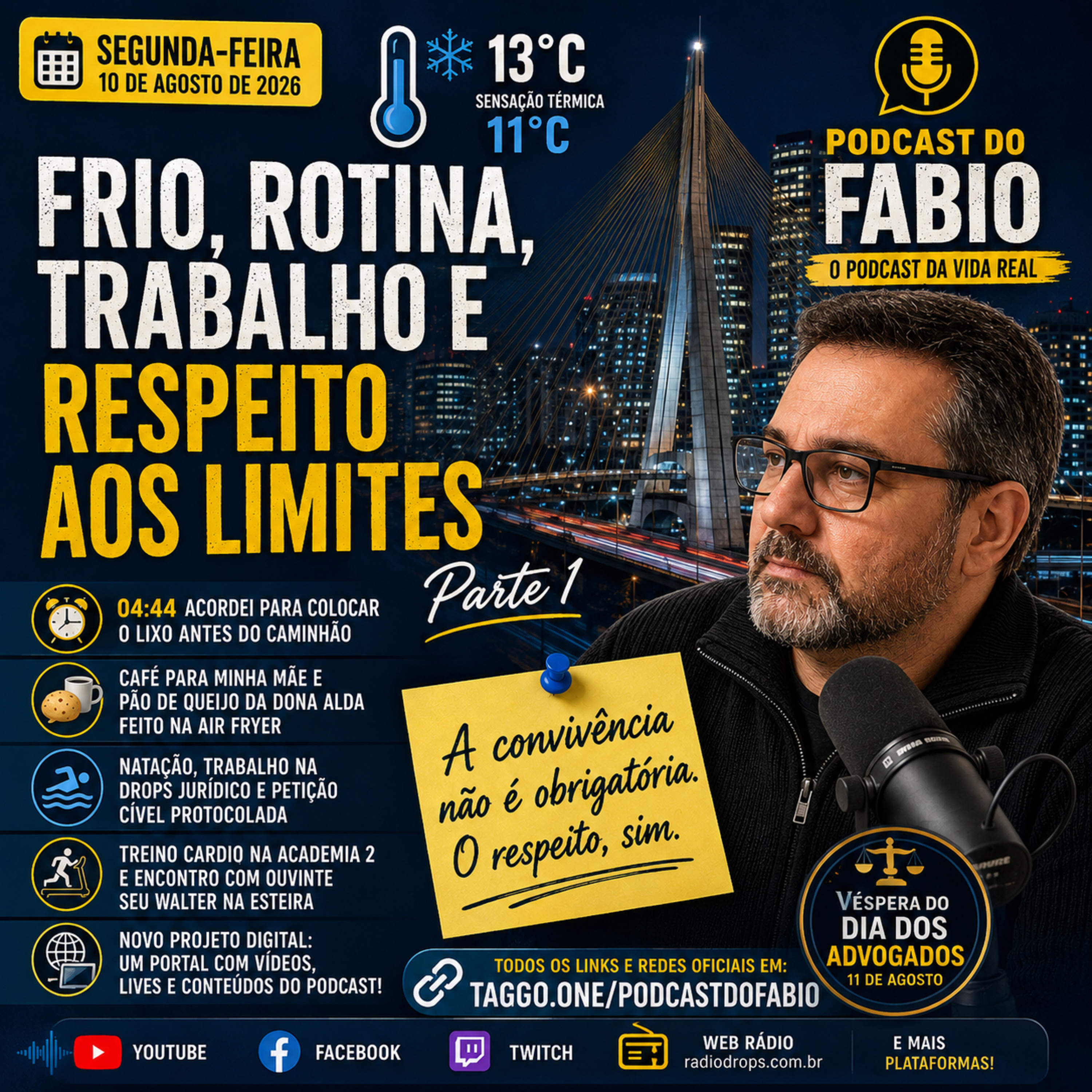 10 de Agosto de 2026 - Parte 1 - Segunda-feira de frio, rotina, trabalho e respeito aos limites .