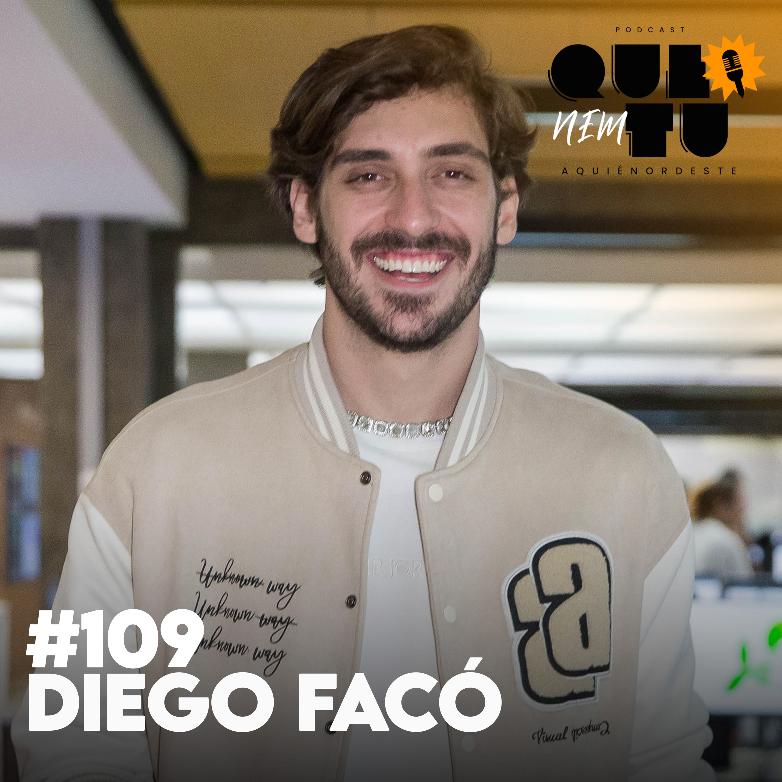 DIEGO FACÓ | QUE NEM TU #109 episode artwork