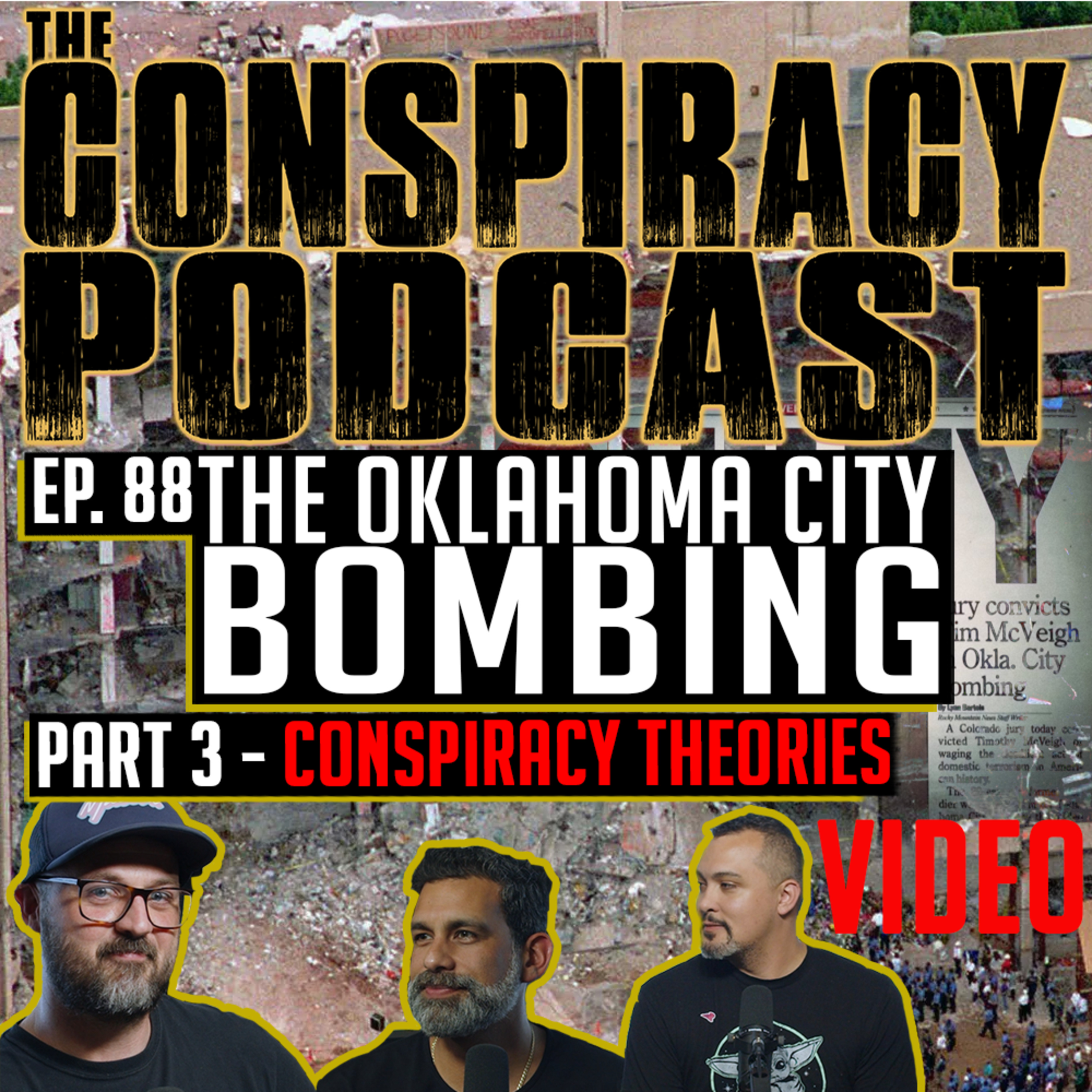 The Oklahoma City Bombing Part Three: The Conspiracies - EP 88 - VIDEO VERSION episode artwork