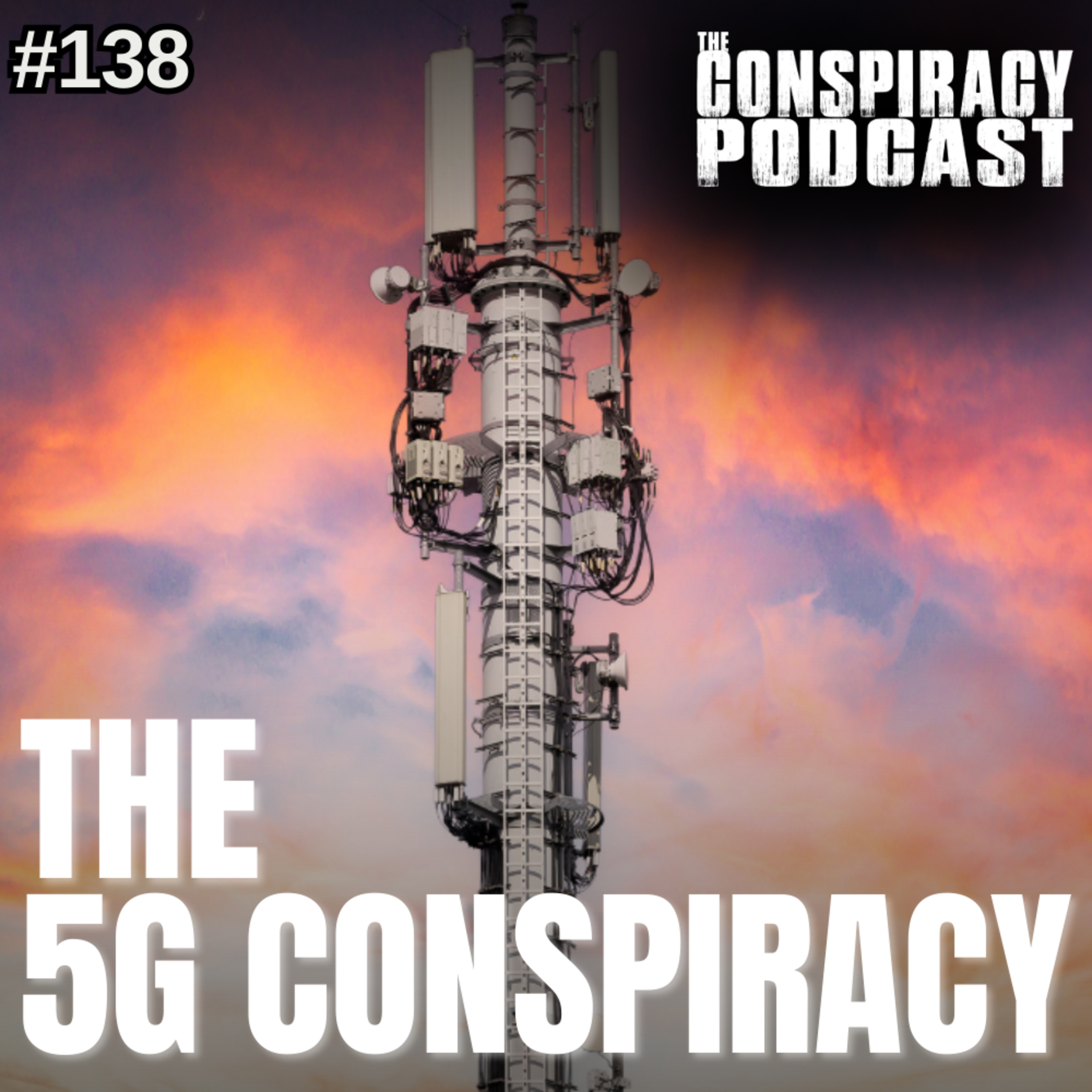The 5G Conspiracy - EP 138