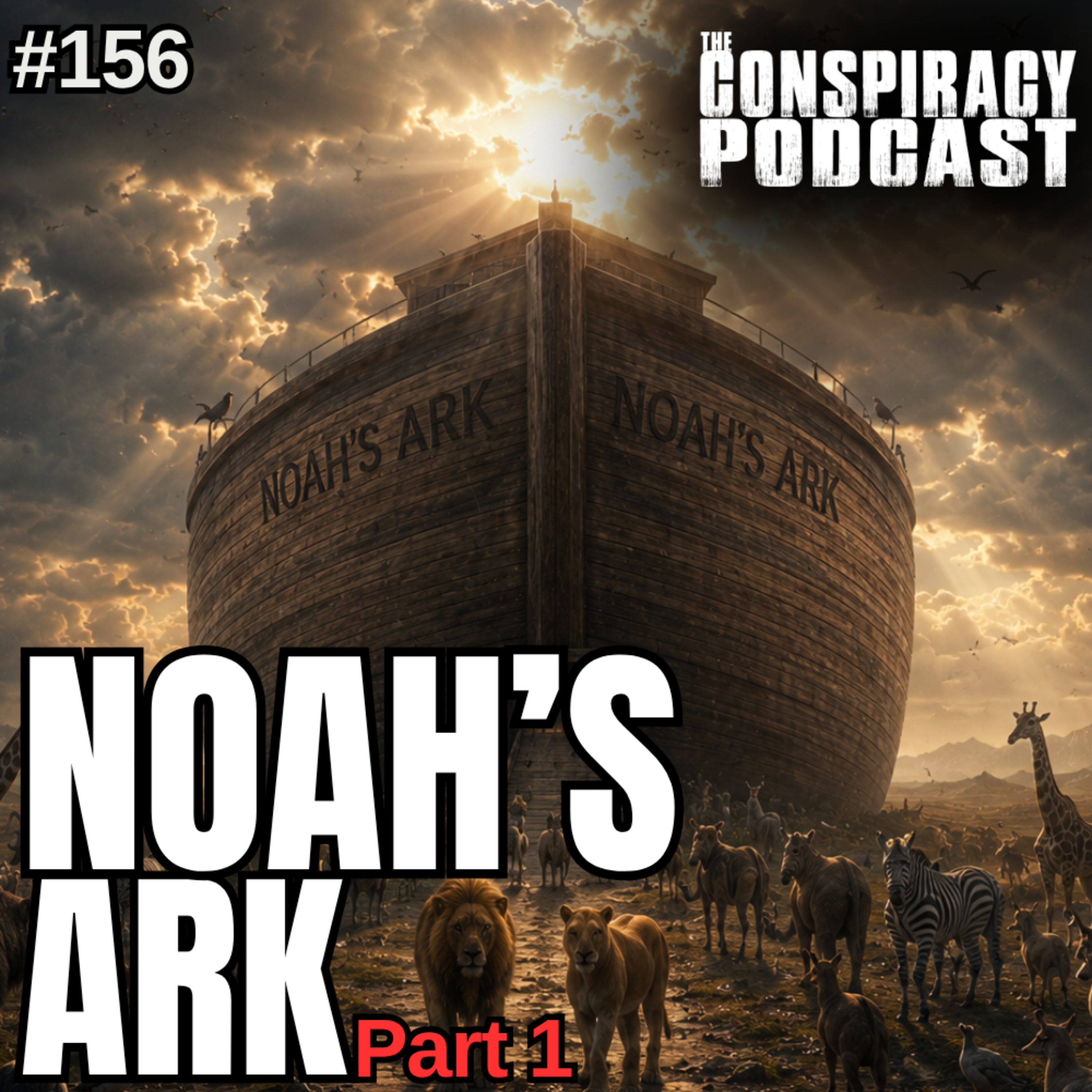 Noah's Ark Part 1: Before the Bible - EP 156 Conspiracy Podcast episode artwork
