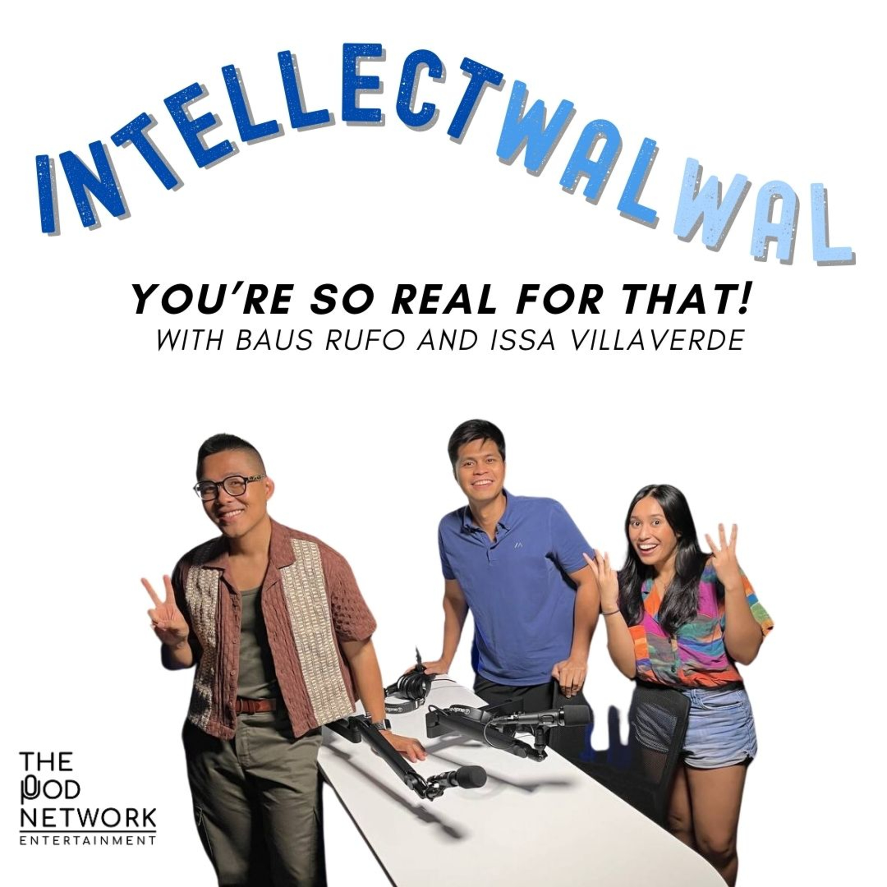 #255 You’re So Real For That - with Baus Rufo and Issa Villaverde episode artwork