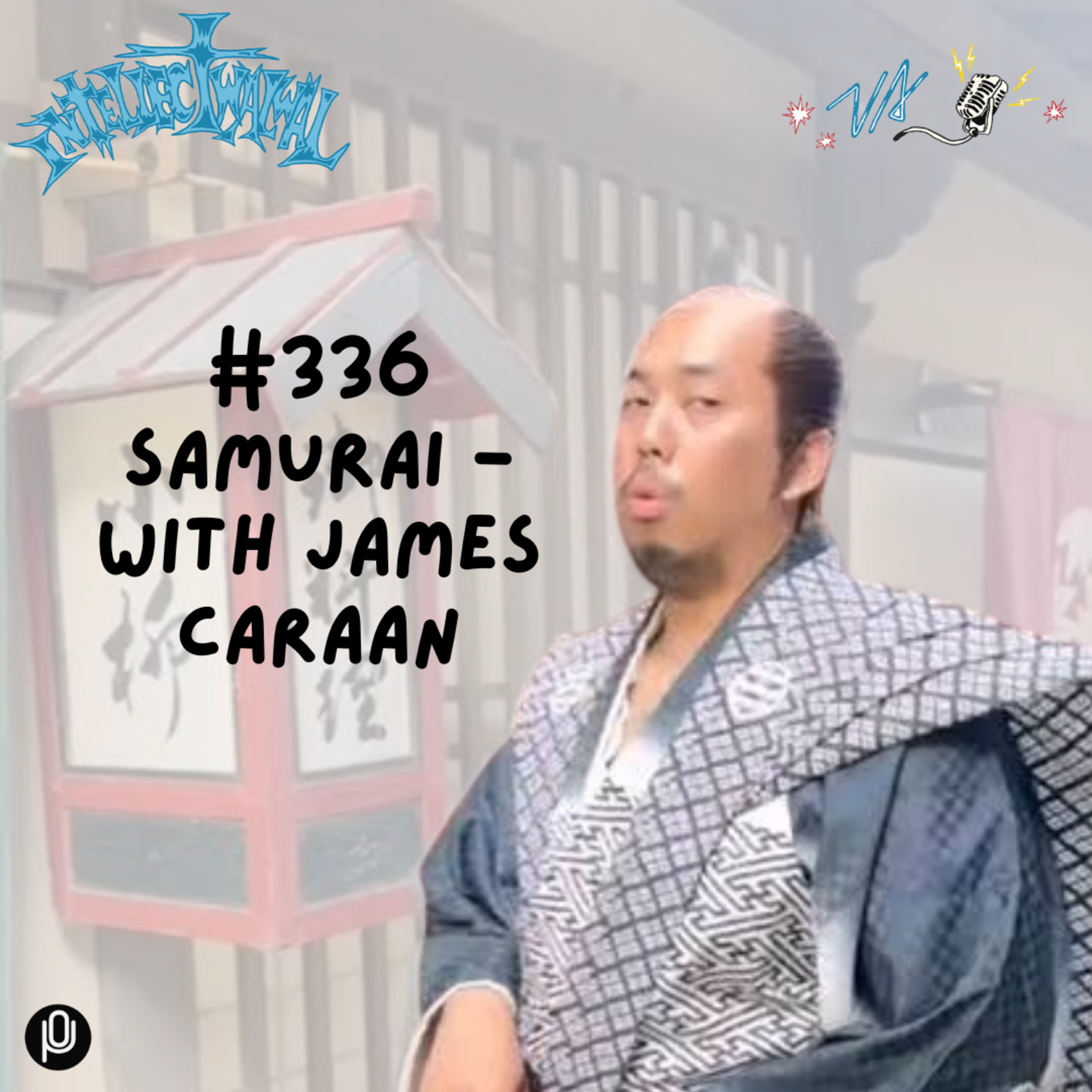 #335 Samurai - with James Caraan