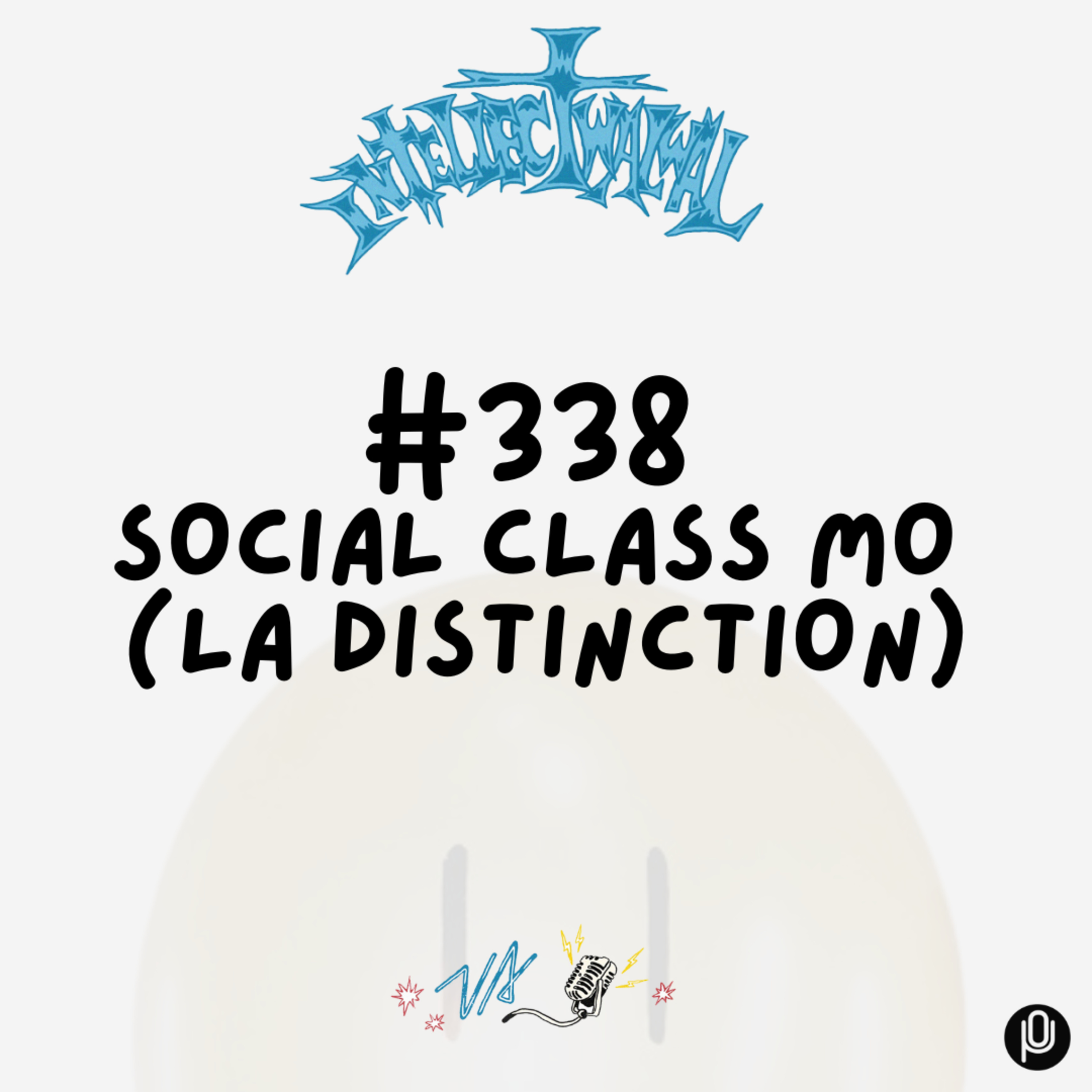 #338 Social Class Mo (La Distinction)