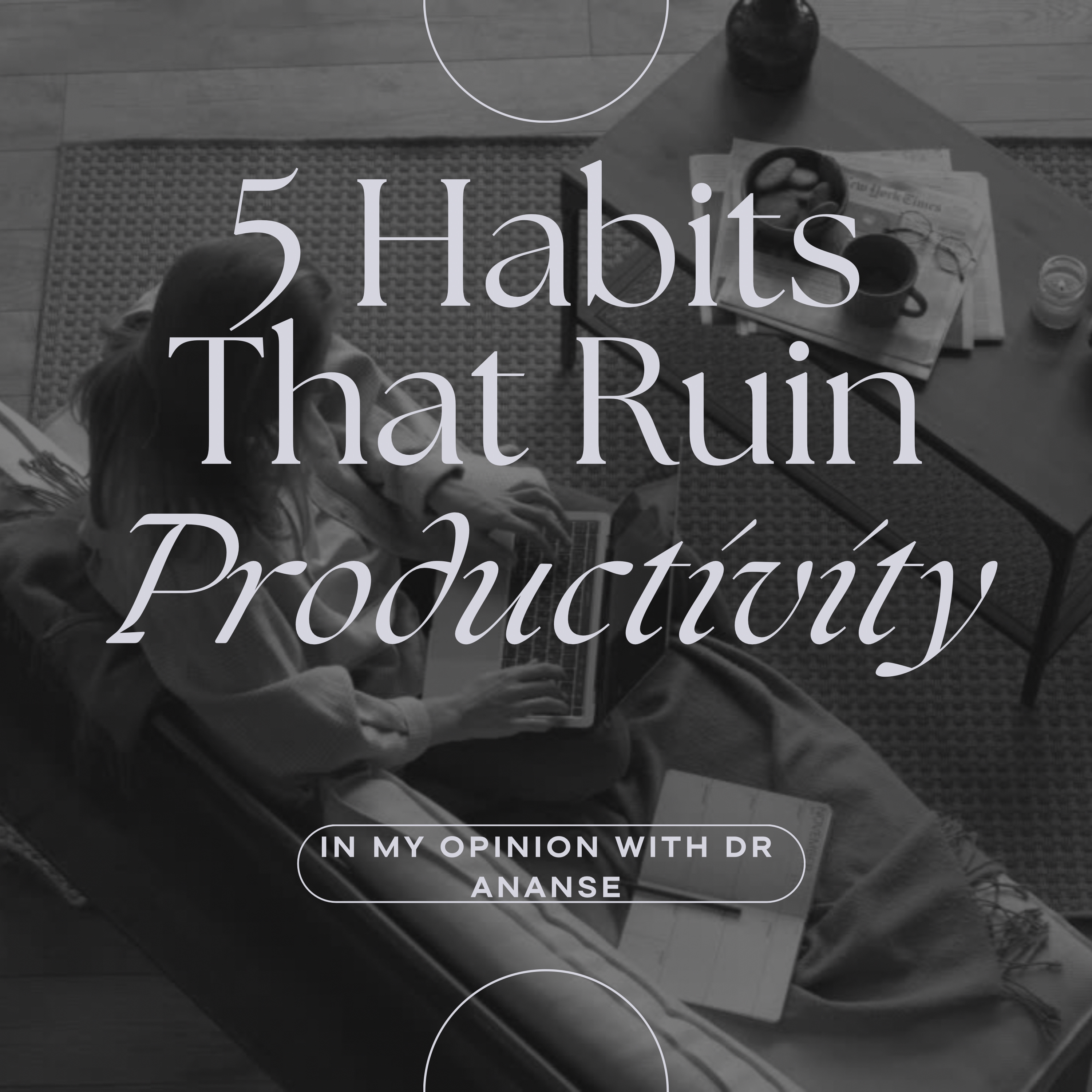 5 Habits That Ruin Productivity episode artwork