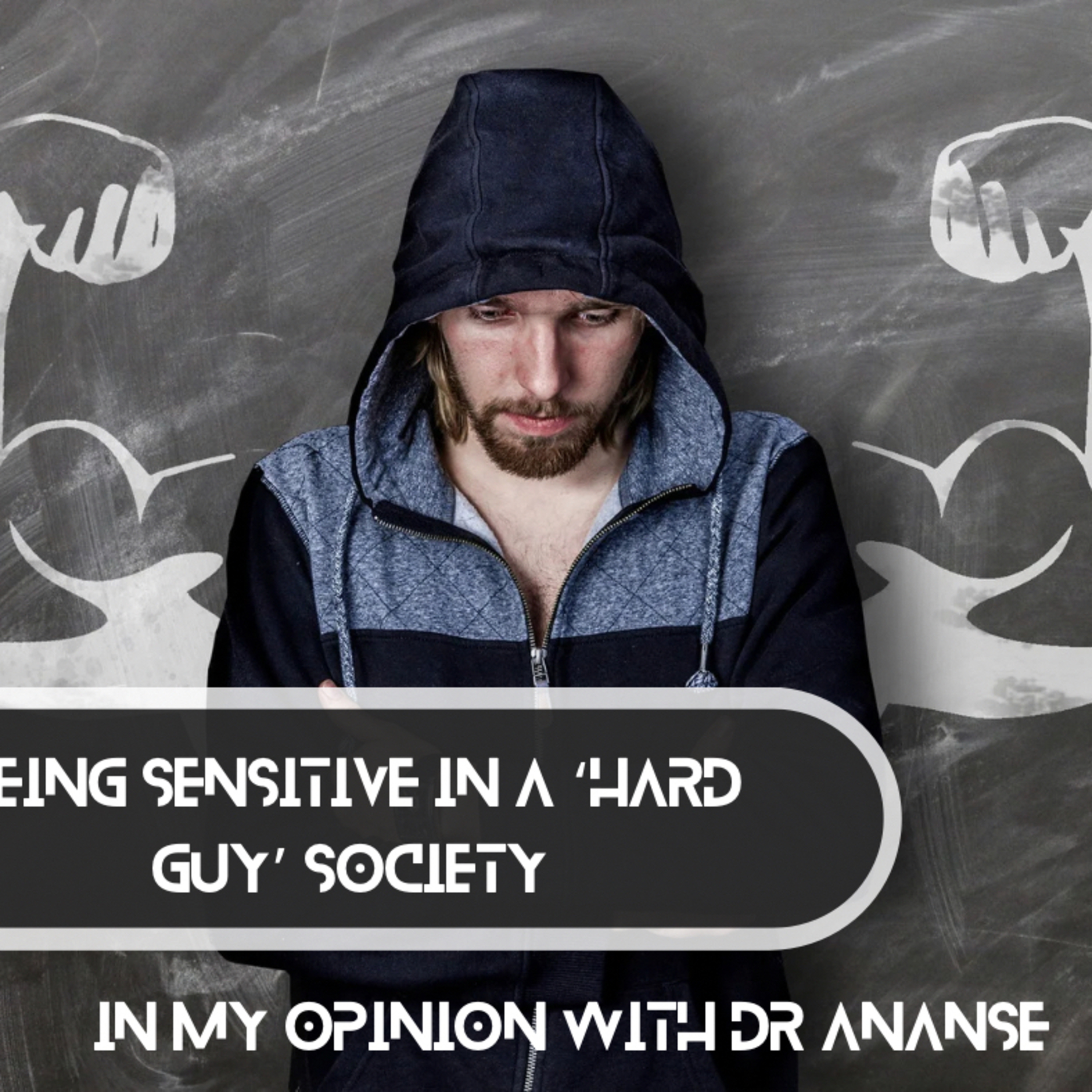 Being Sensitive in a ‘Hard Guy’ Society episode artwork