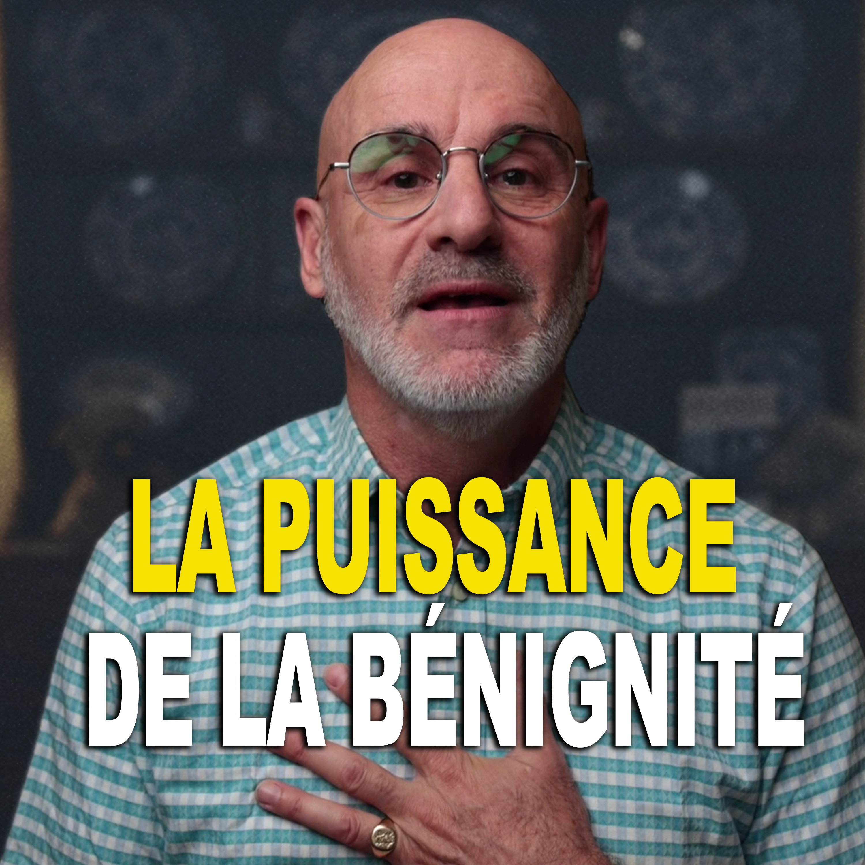 110. La puissance de la bénignité : Donnons place à l'amour de Dieu en nous episode artwork