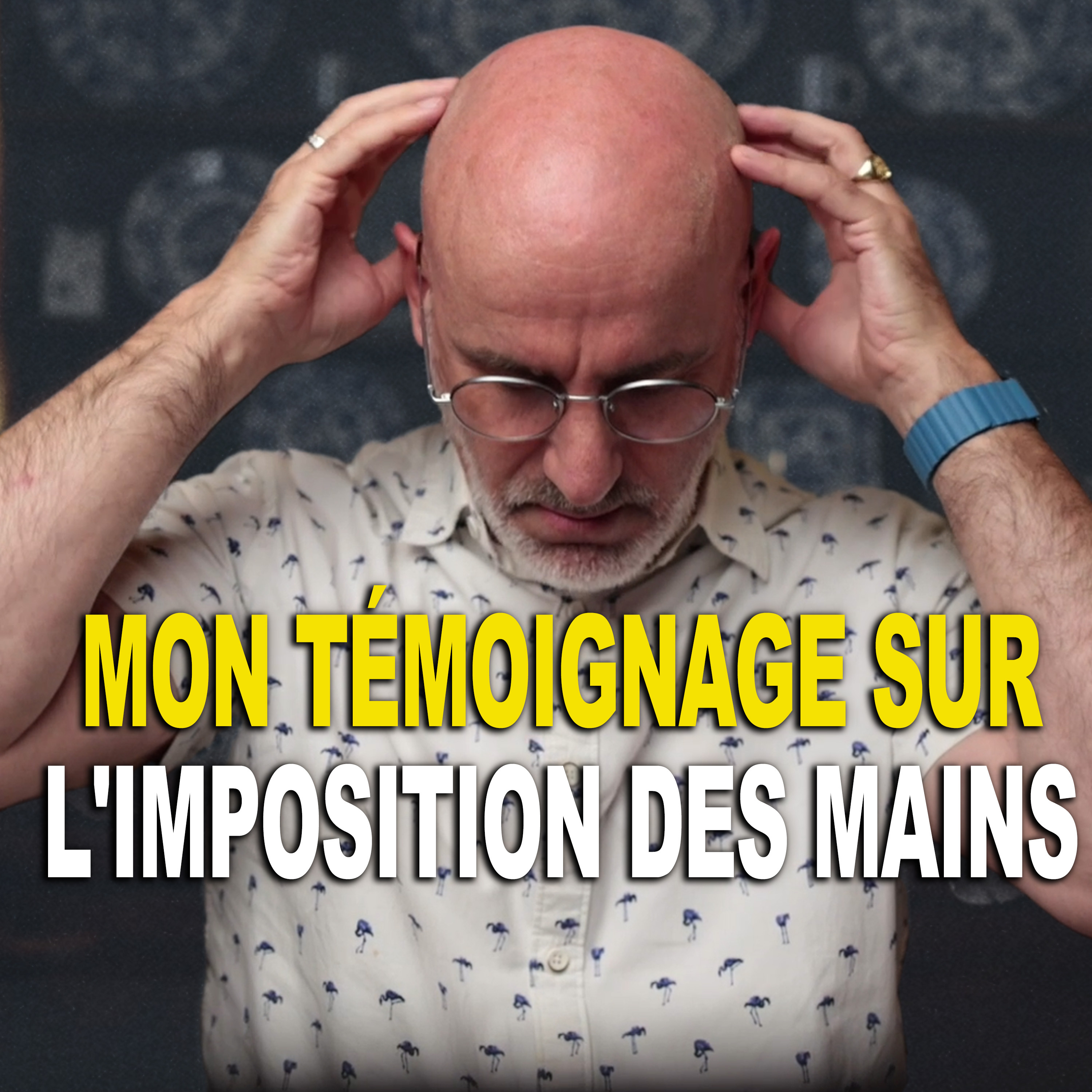 131. Bénédictions et précautions : mon témoignage sur l'imposition des mains episode artwork