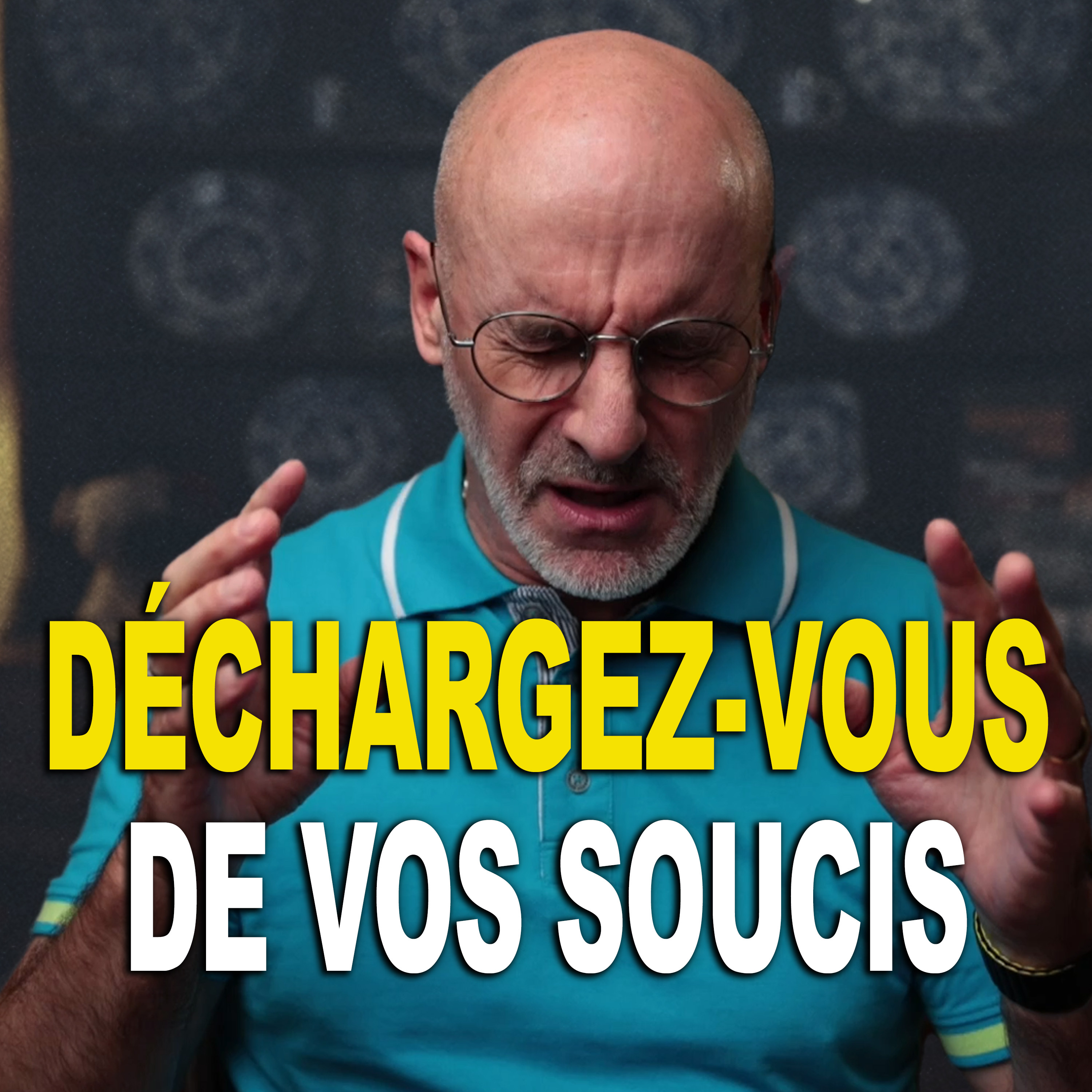 160. Déchargez-vous de vos soucis - Trouvez la paix intérieure en vous confiant à Dieu episode artwork