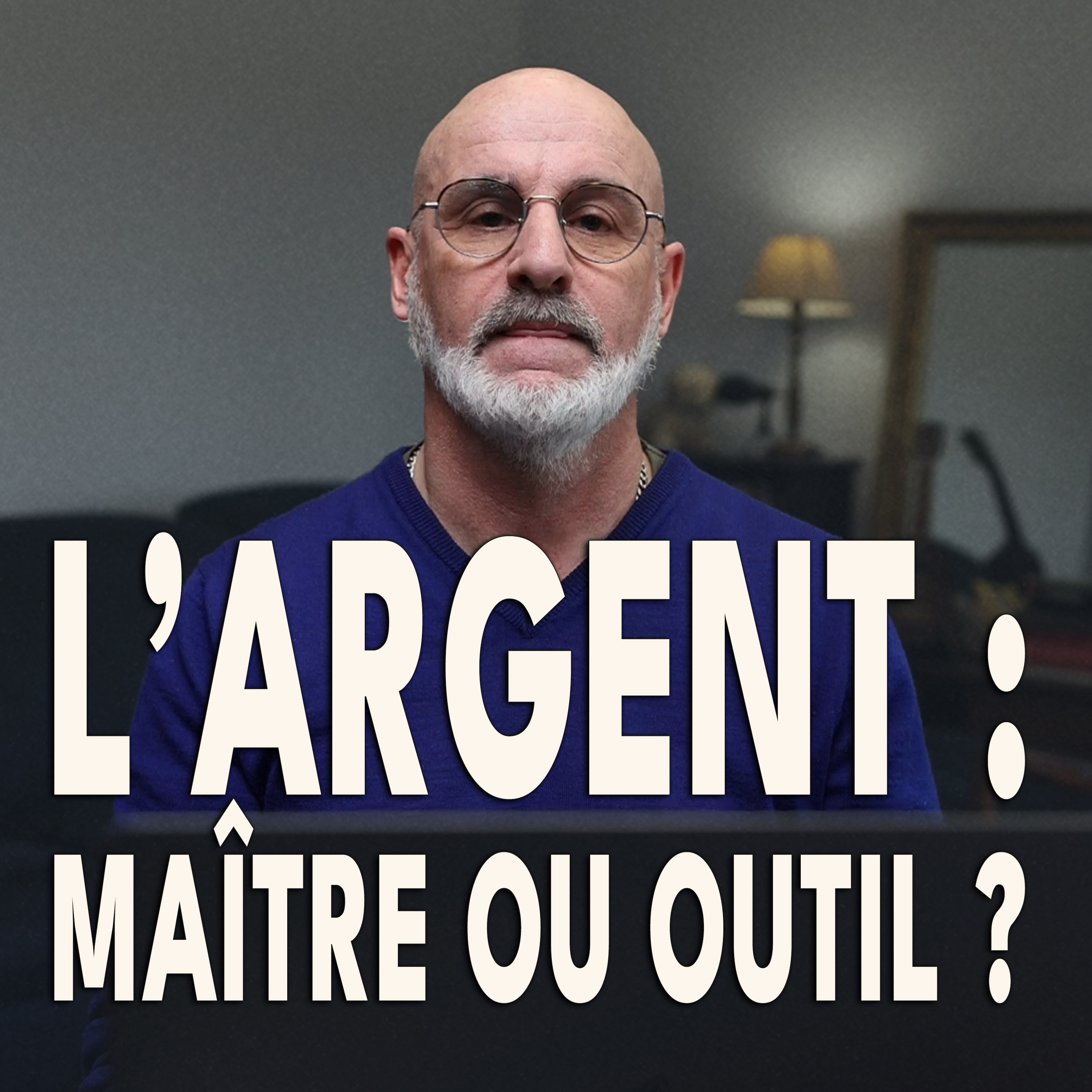 528. L’amour de l’argent — Qui est vraiment à la première place ?