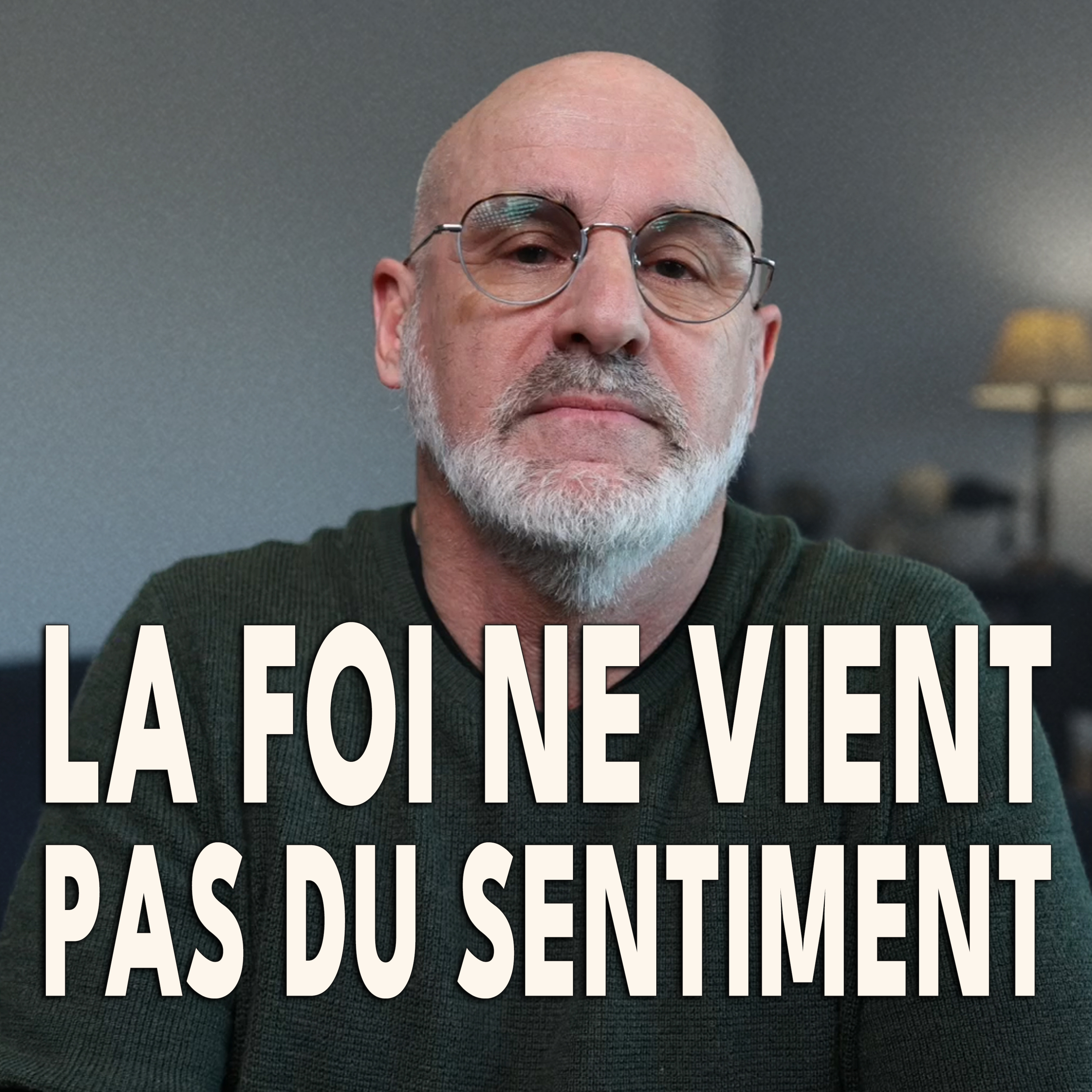 530. La foi ne vient pas des sentiments : elle vient en entendant la Parole de Dieu - Romains 10:17
