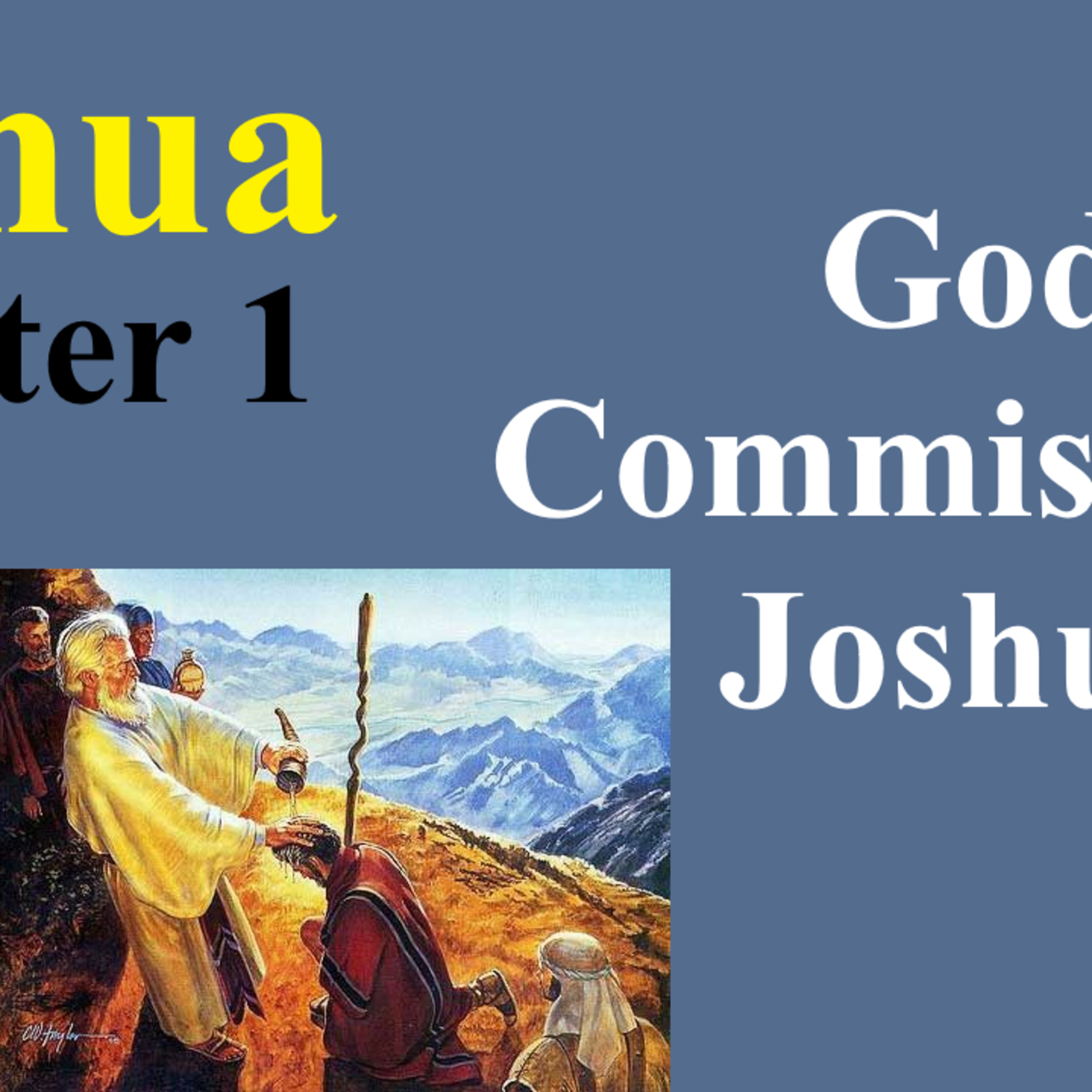 Joshua - Chapter 1: God Commissions Joshua