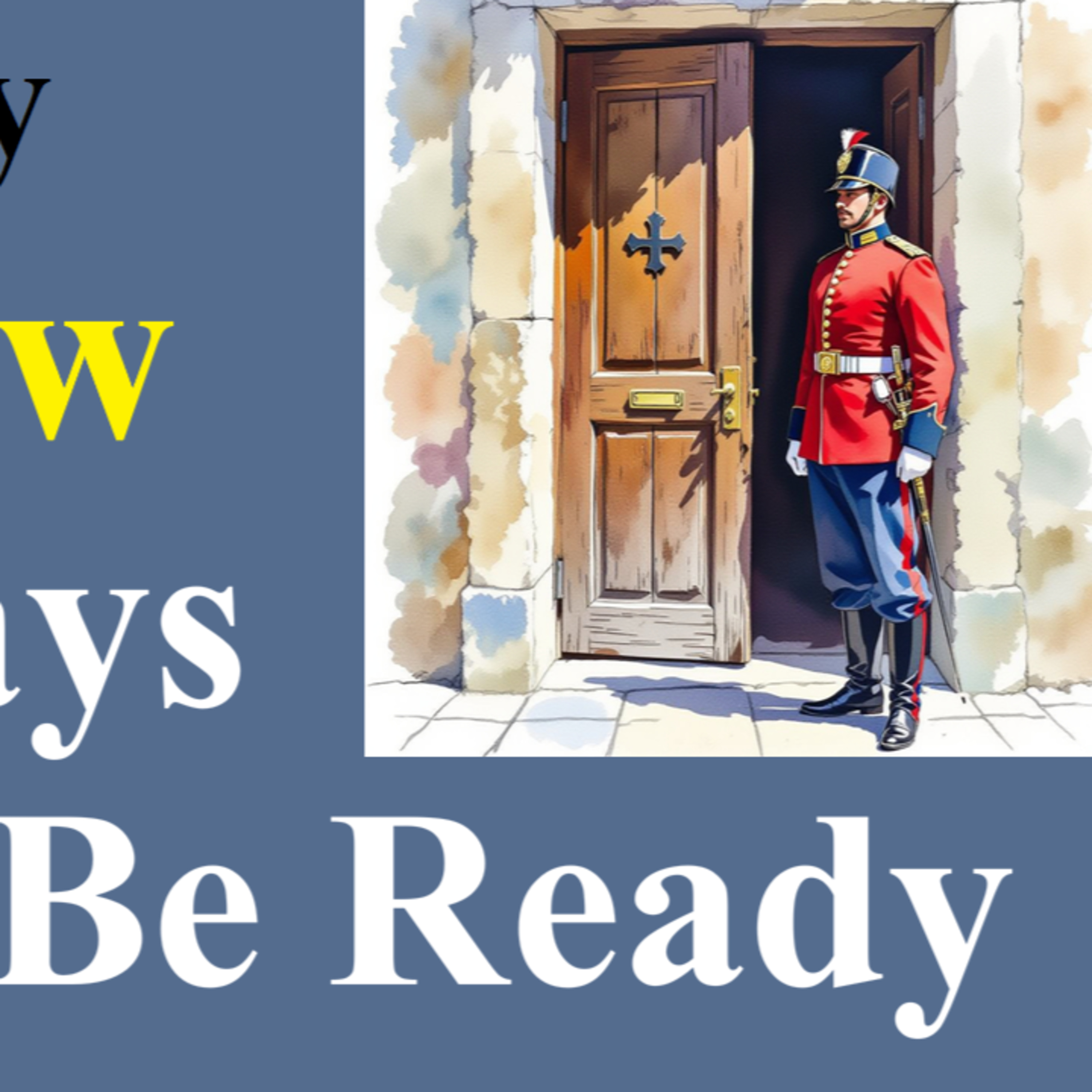 Matthew 24:37-44 - Always Be Ready