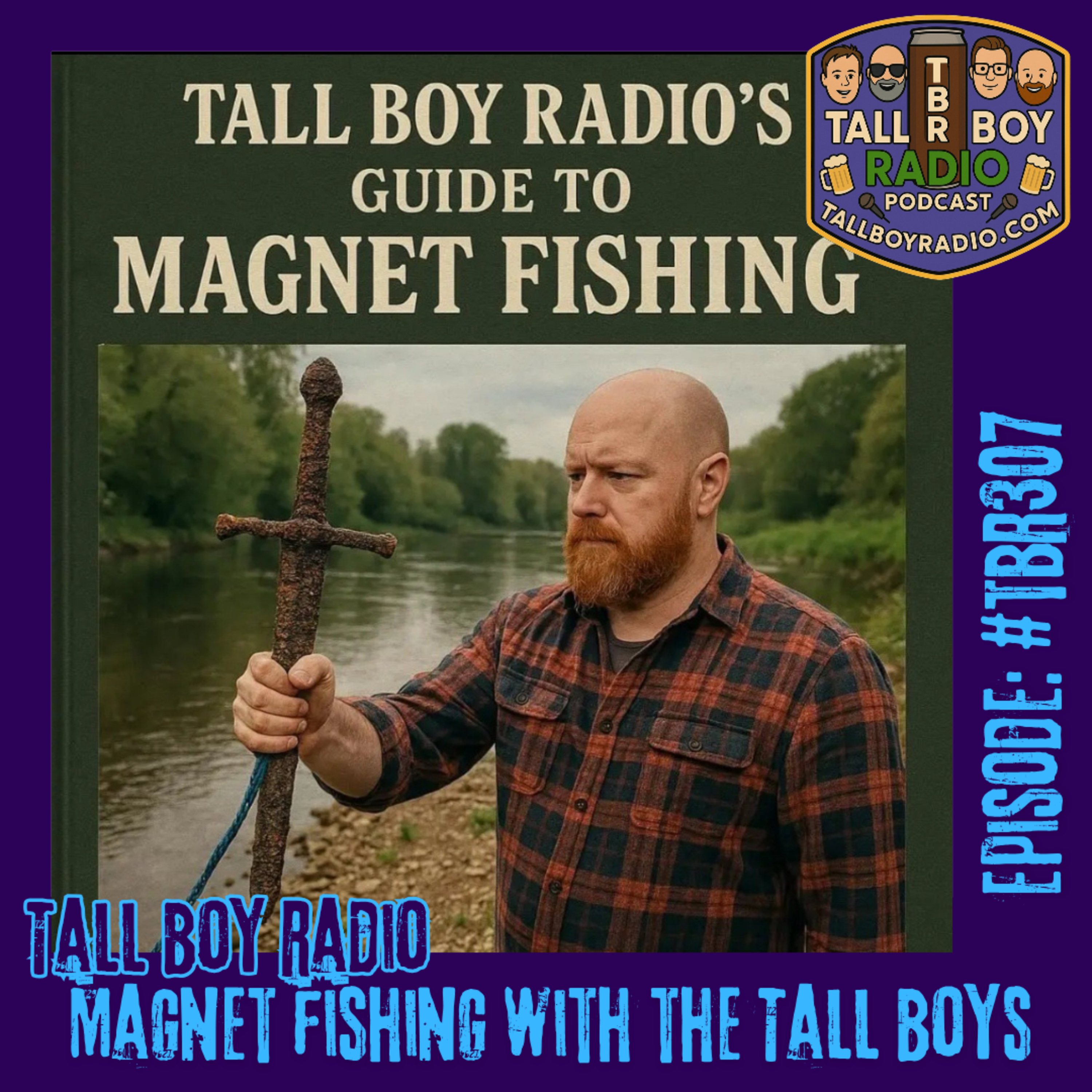 #TBR307 - Magnet Fishing with the Tall Boys episode artwork