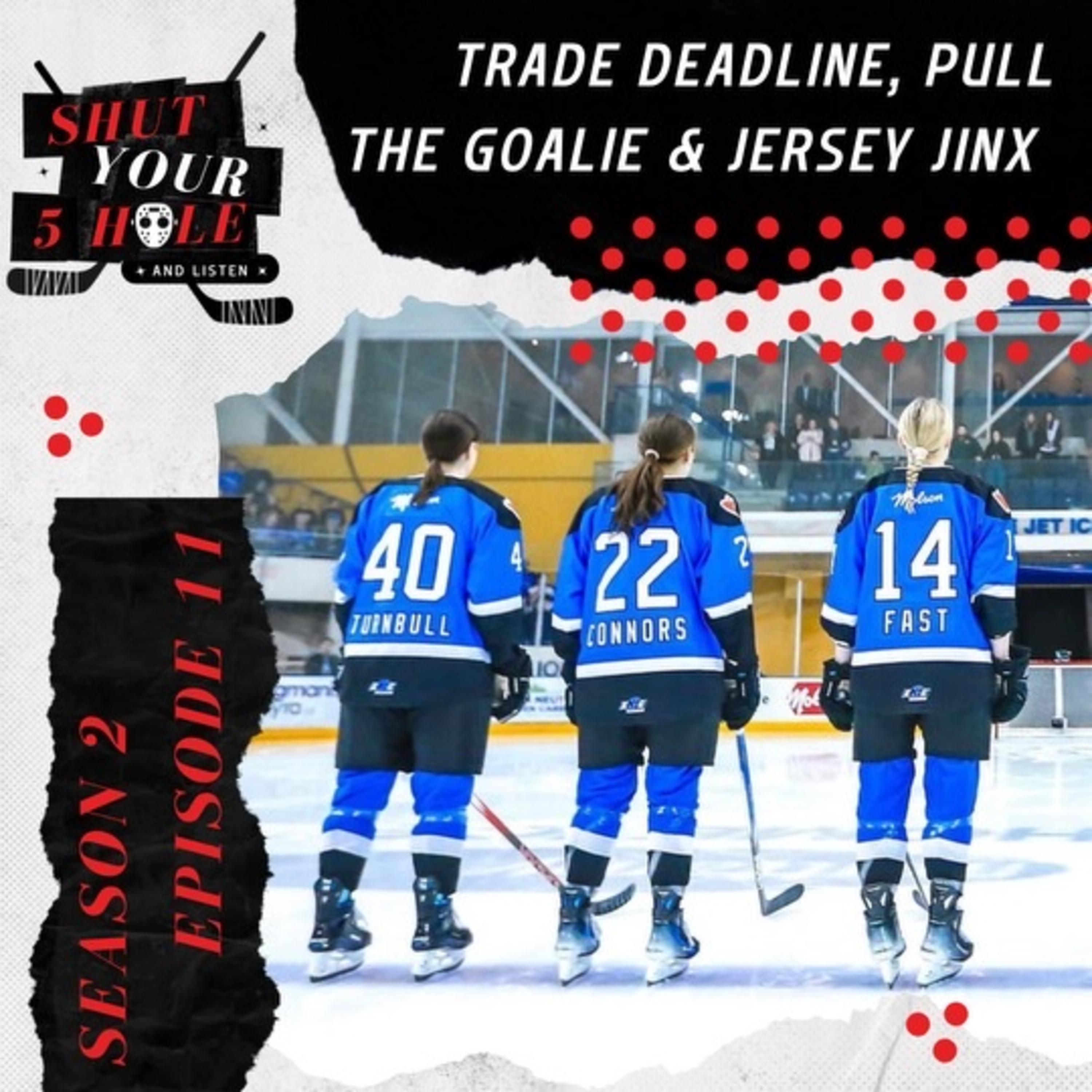 Trade Deadline, Pull The Goalie & Jersey Jinx episode artwork