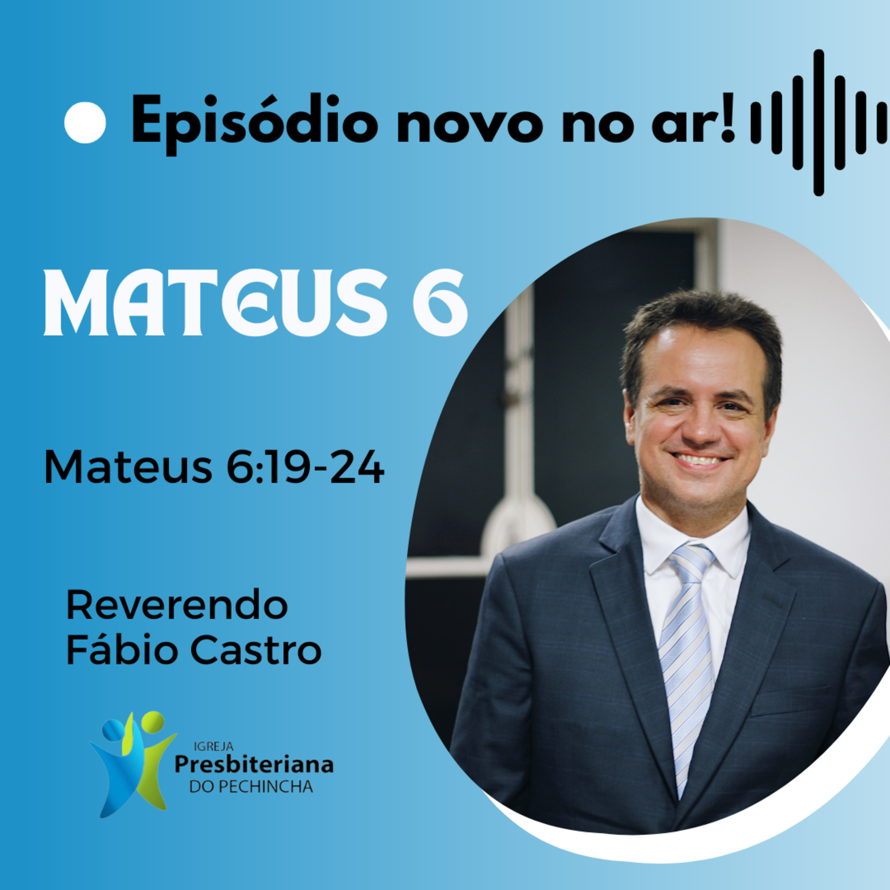Culto Matutino - Igreja Presbiteriana do Pechincha - Reverendo Fábio Castro episode artwork