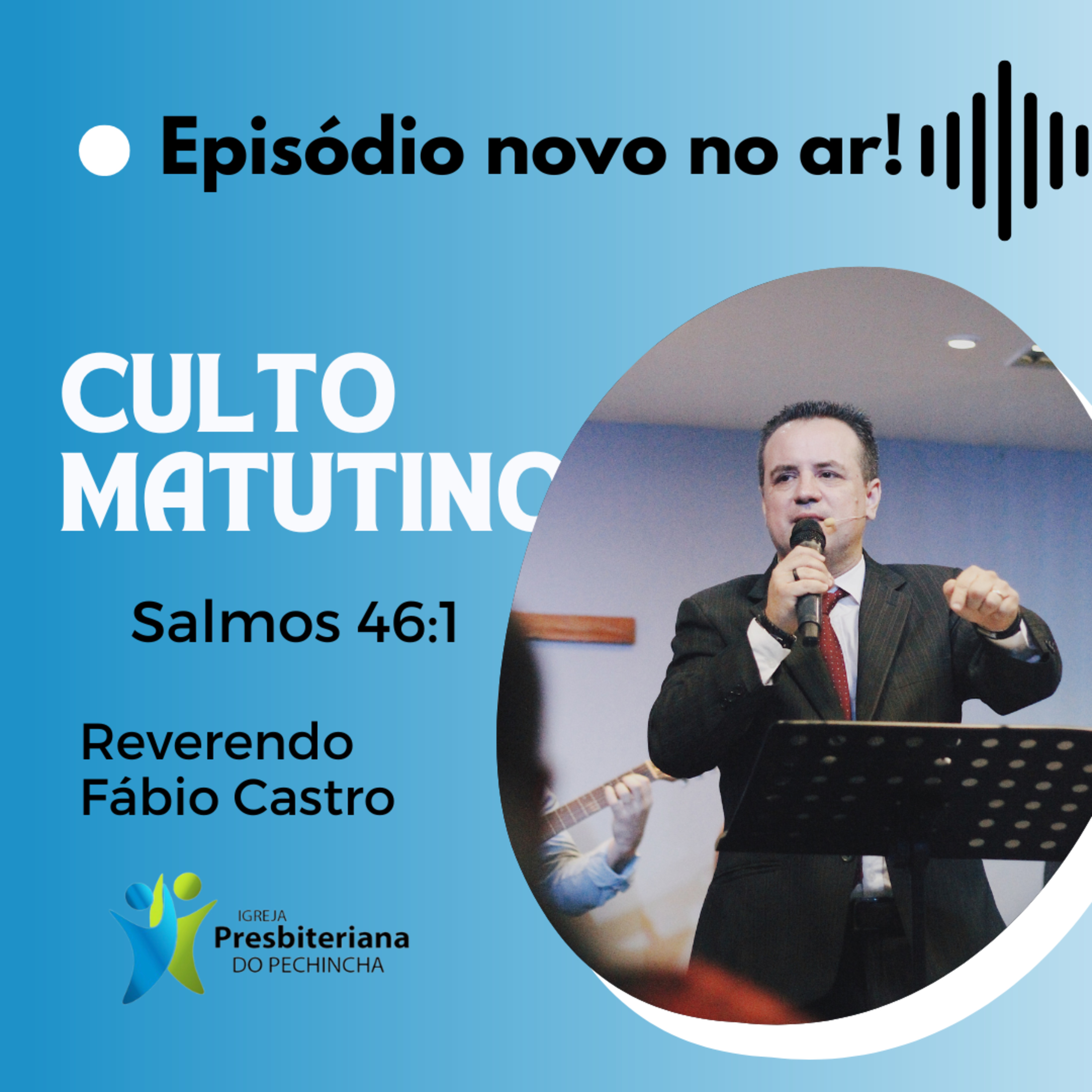 Culto Matutino - Igreja Presbiteriana do Pechincha - Reverendo Fábio Castro episode artwork