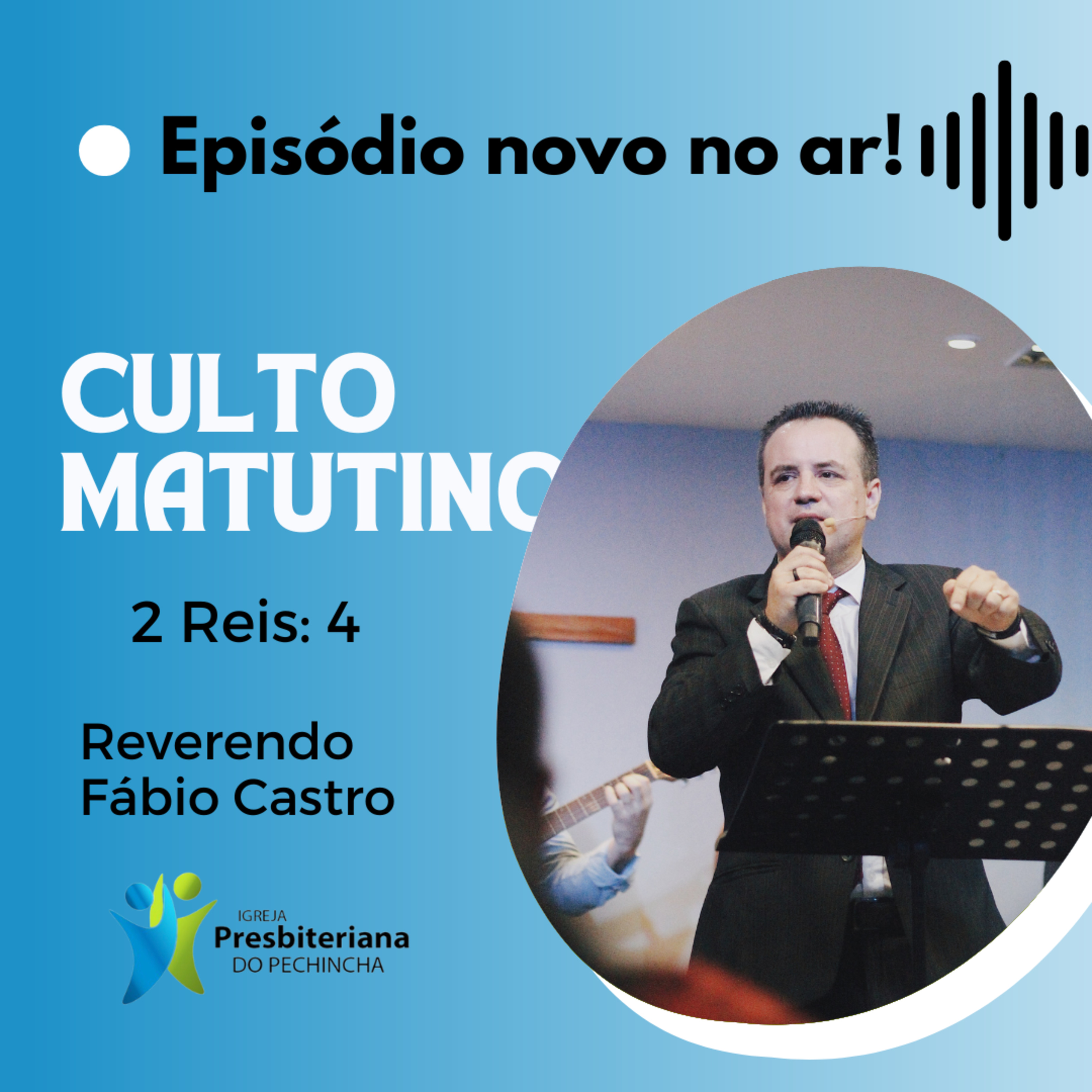 Culto Matutino - 23/11/2025 - Igreja Presbiteriana do Pechincha - Reverendo Fábio Castro episode artwork