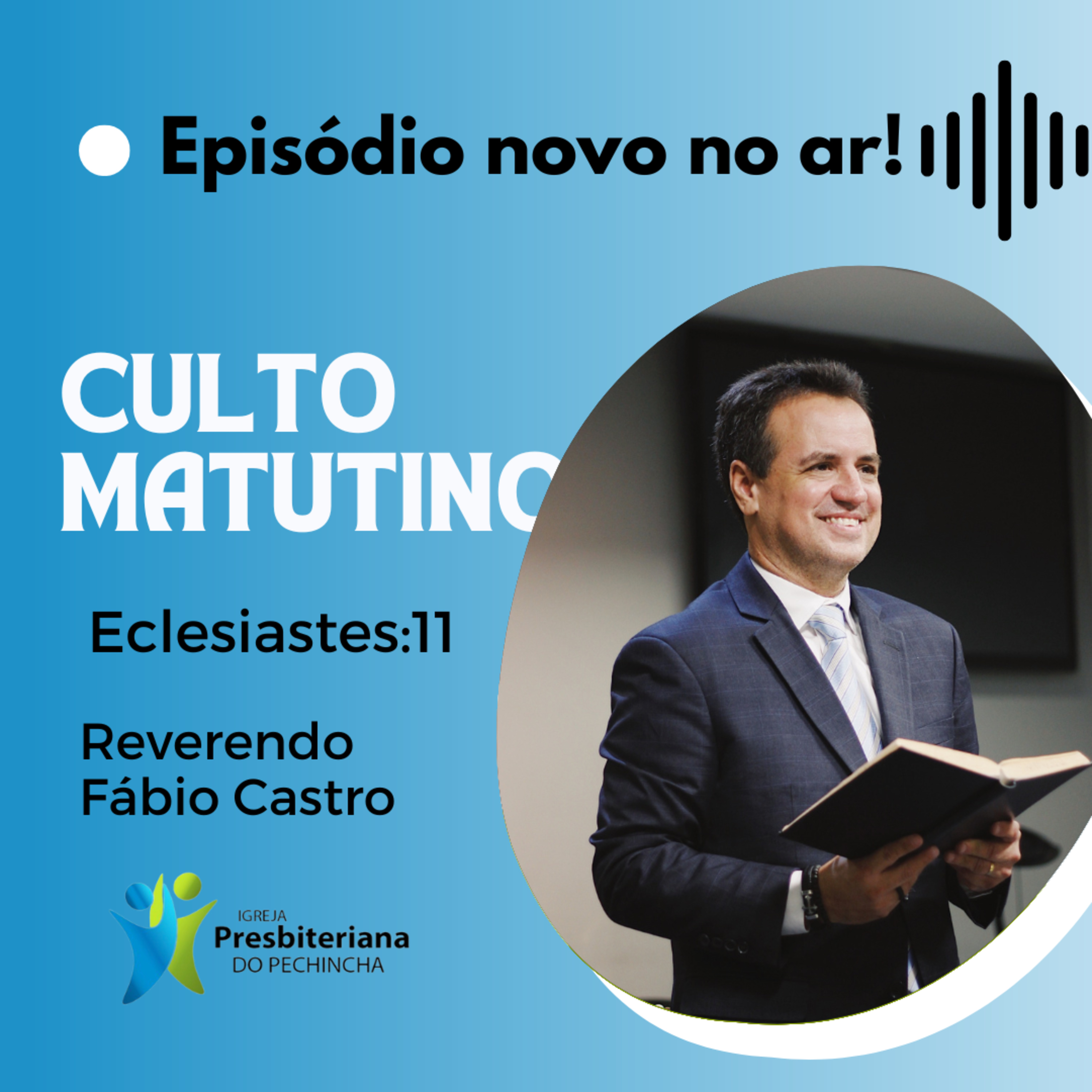 Culto Matutino - 04/01/2026 - Igreja Presbiteriana do Pechincha - Reverendo Fábio Castro episode artwork