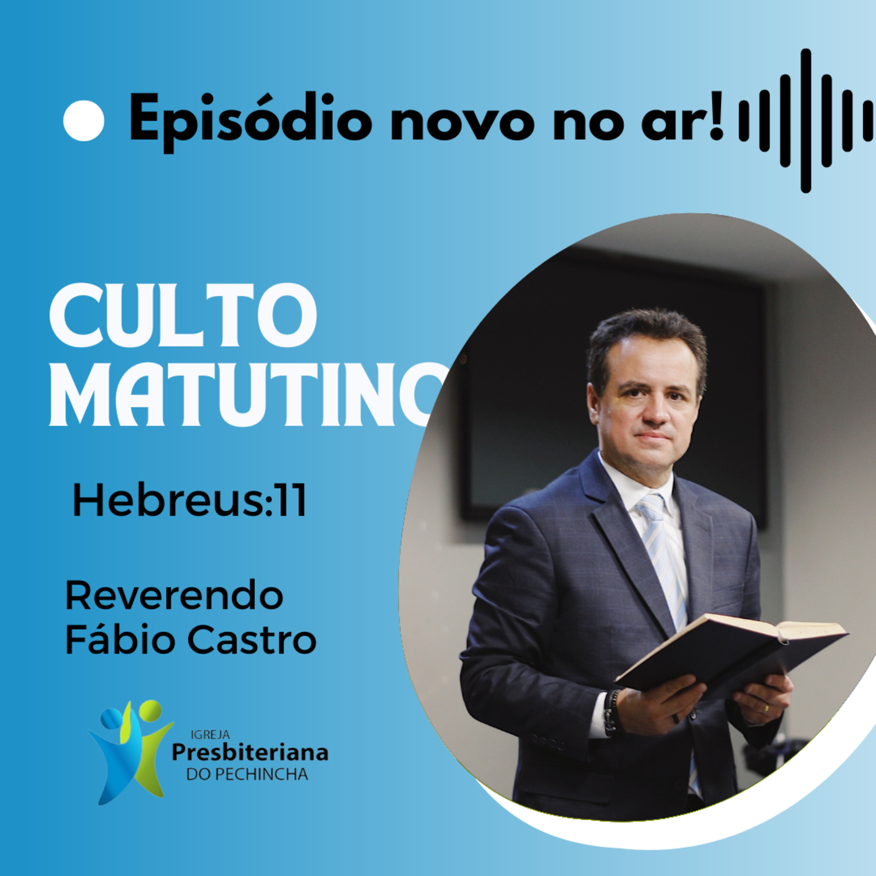 Culto Matutino - 25/01/2026 - Igreja Presbiteriana do Pechincha - Reverendo Fábio Castro episode artwork