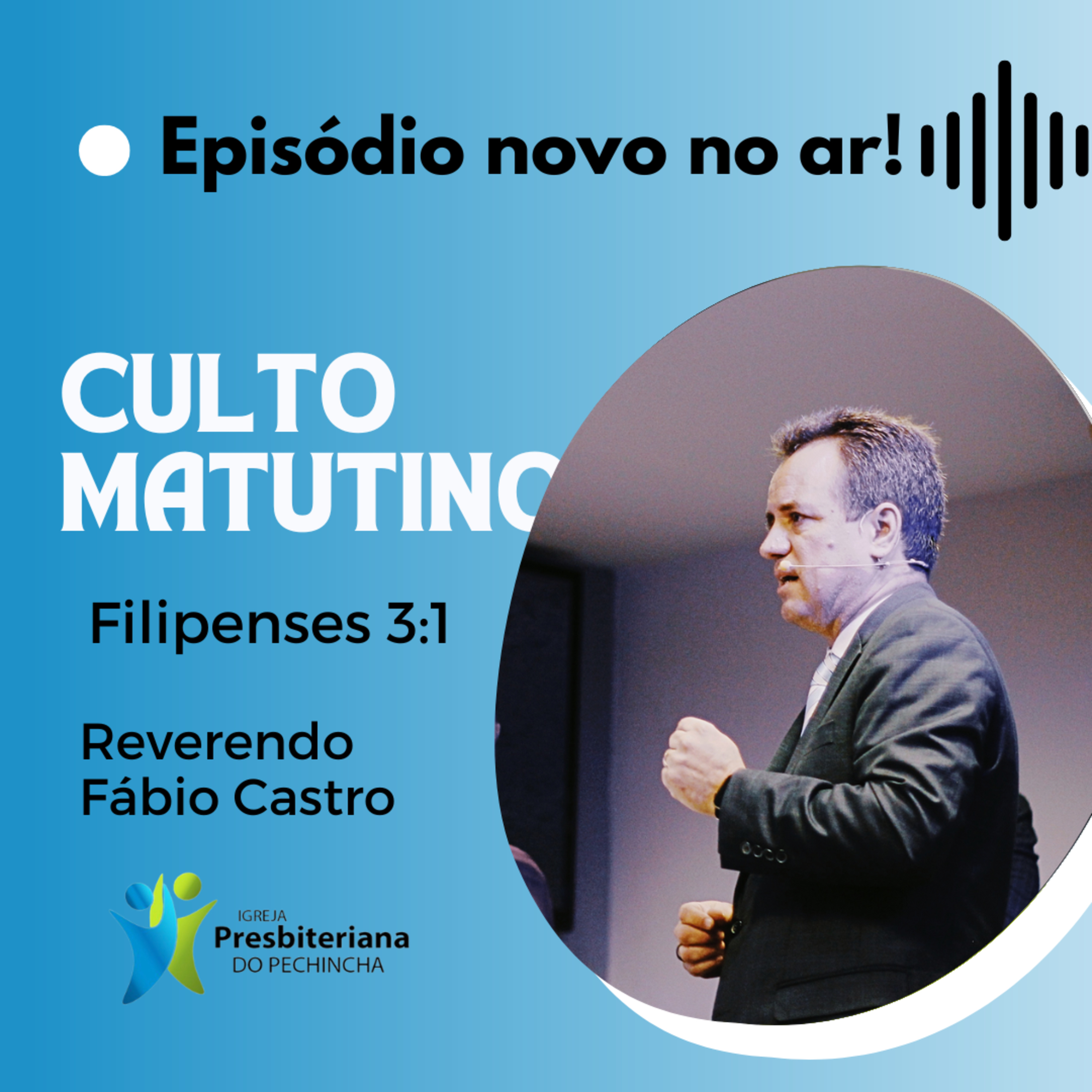 Culto Matutino - 08/02/2026 - Igreja Presbiteriana do Pechincha - Reverendo Fábio Castro episode artwork