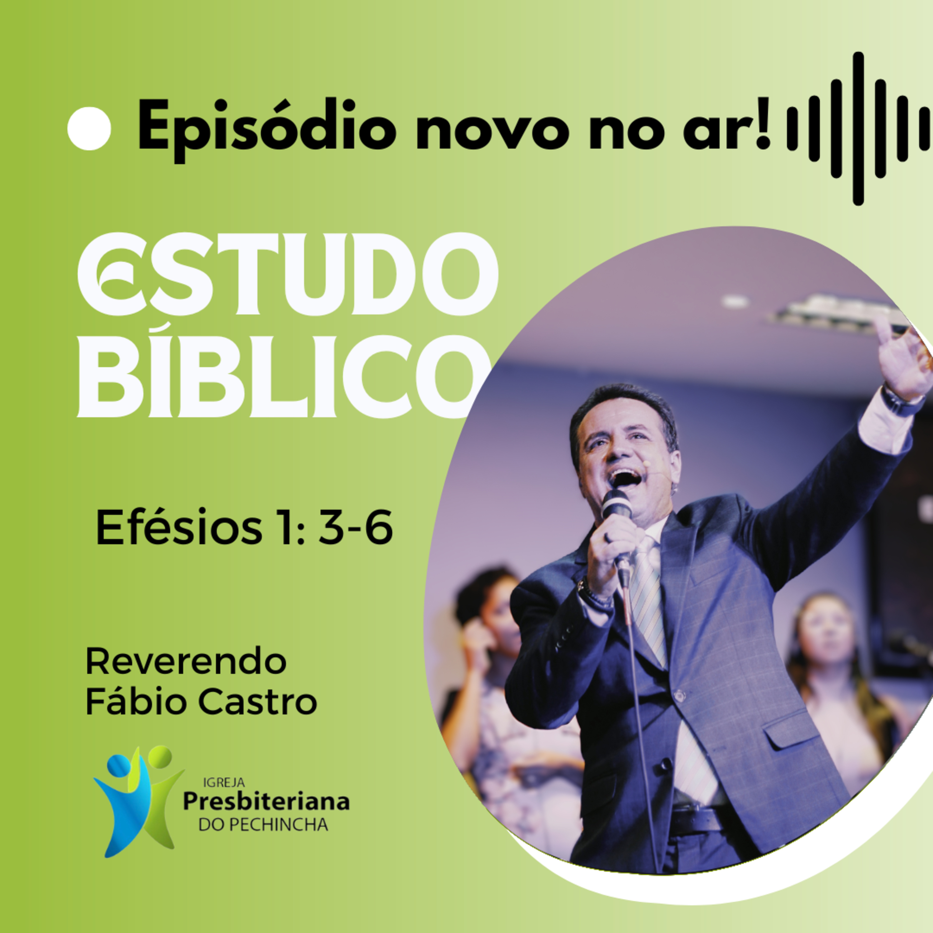 Estudo bíblico - 10/02/2026 - Efésios 1:3-6 - Reverendo Fábio Castro episode artwork