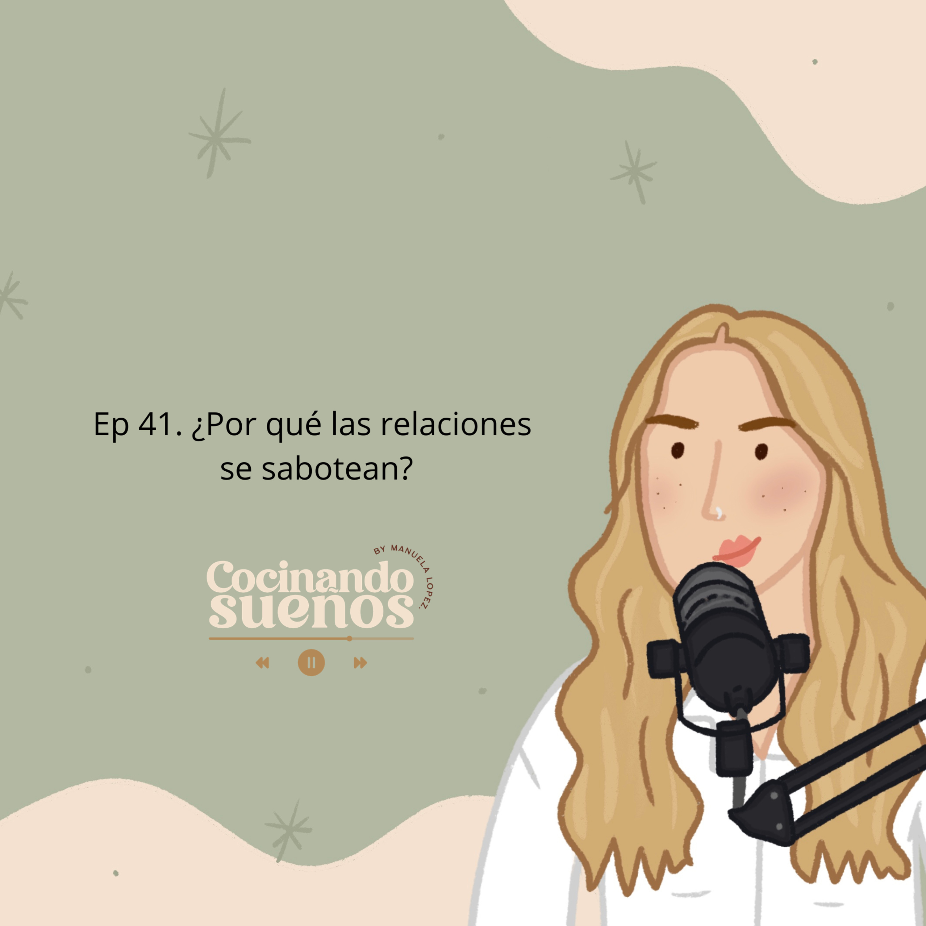 Ep 41. ¿Por qué las relaciones se sabotean? episode artwork