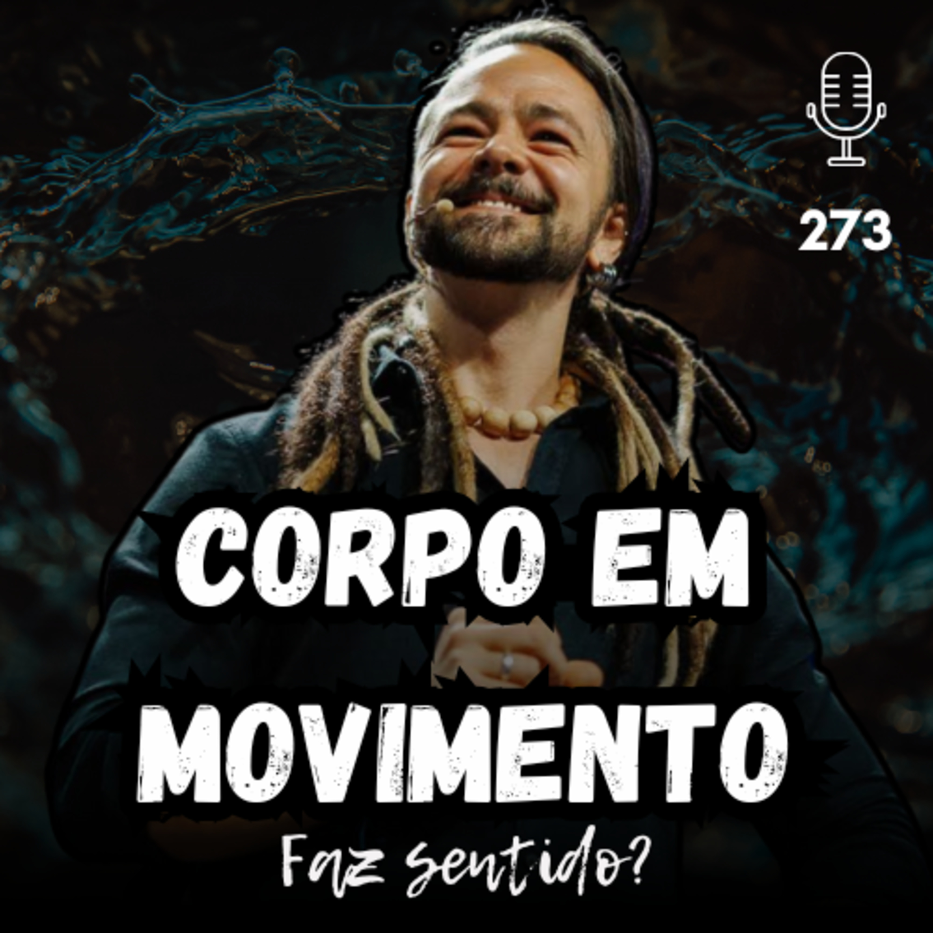 CORPO EM MOVIMENTO - FAZ SENTIDO? #273 episode artwork