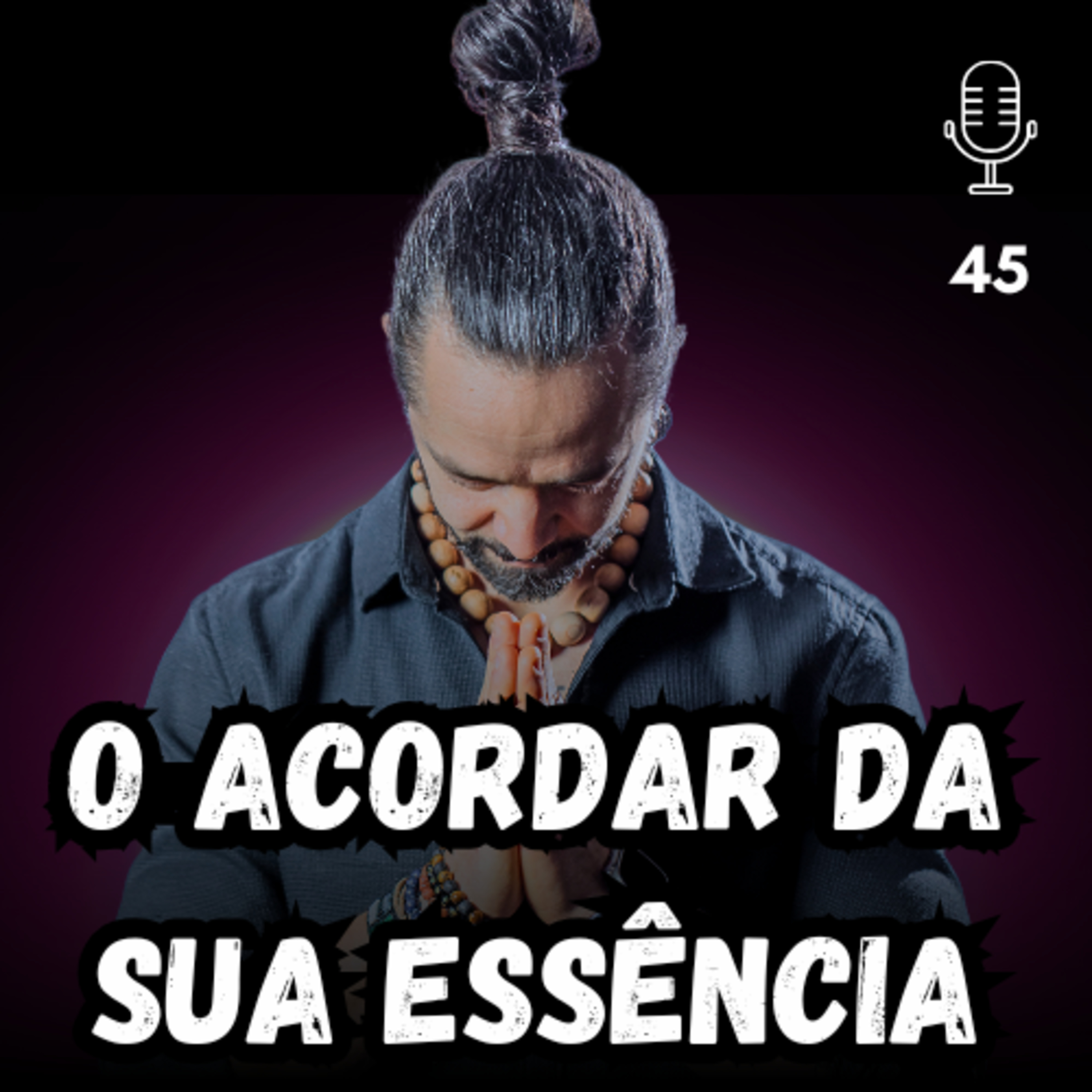 Essência vs Pensamentos: Como Despertar Sua Consciência episode artwork