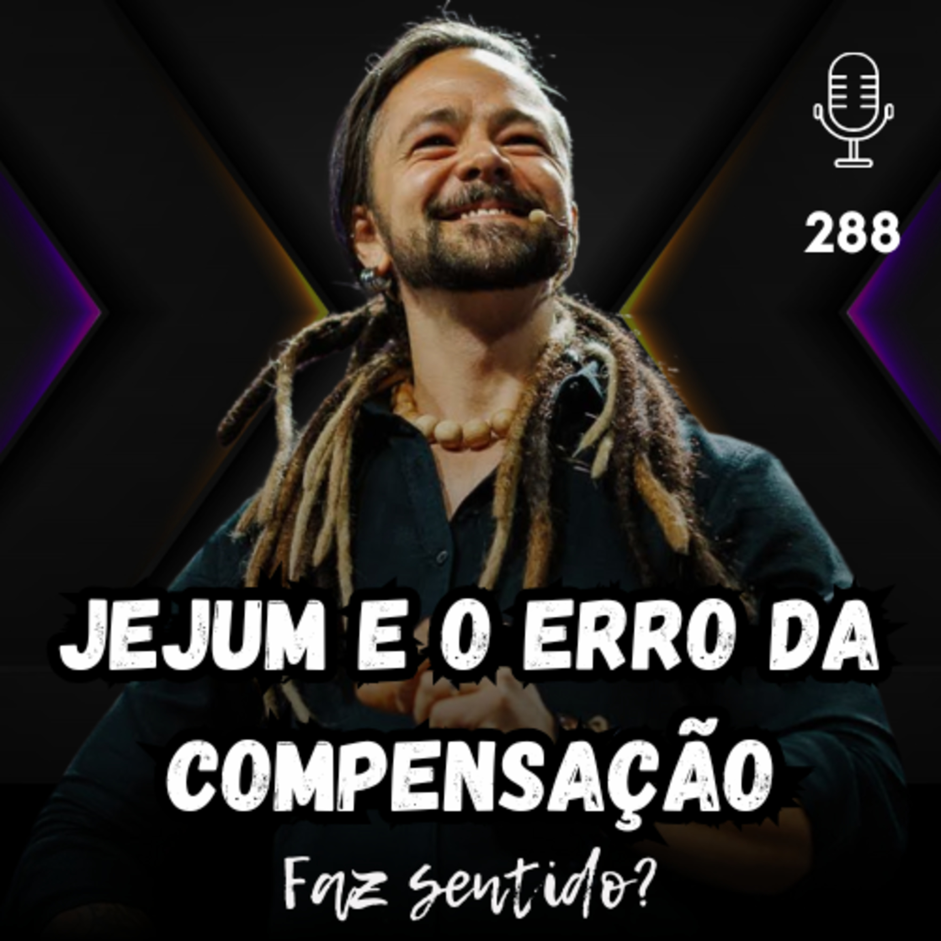 JEJUM E O ERRO DA COMPENSAÇÃO - FAZ SENTIDO? #288