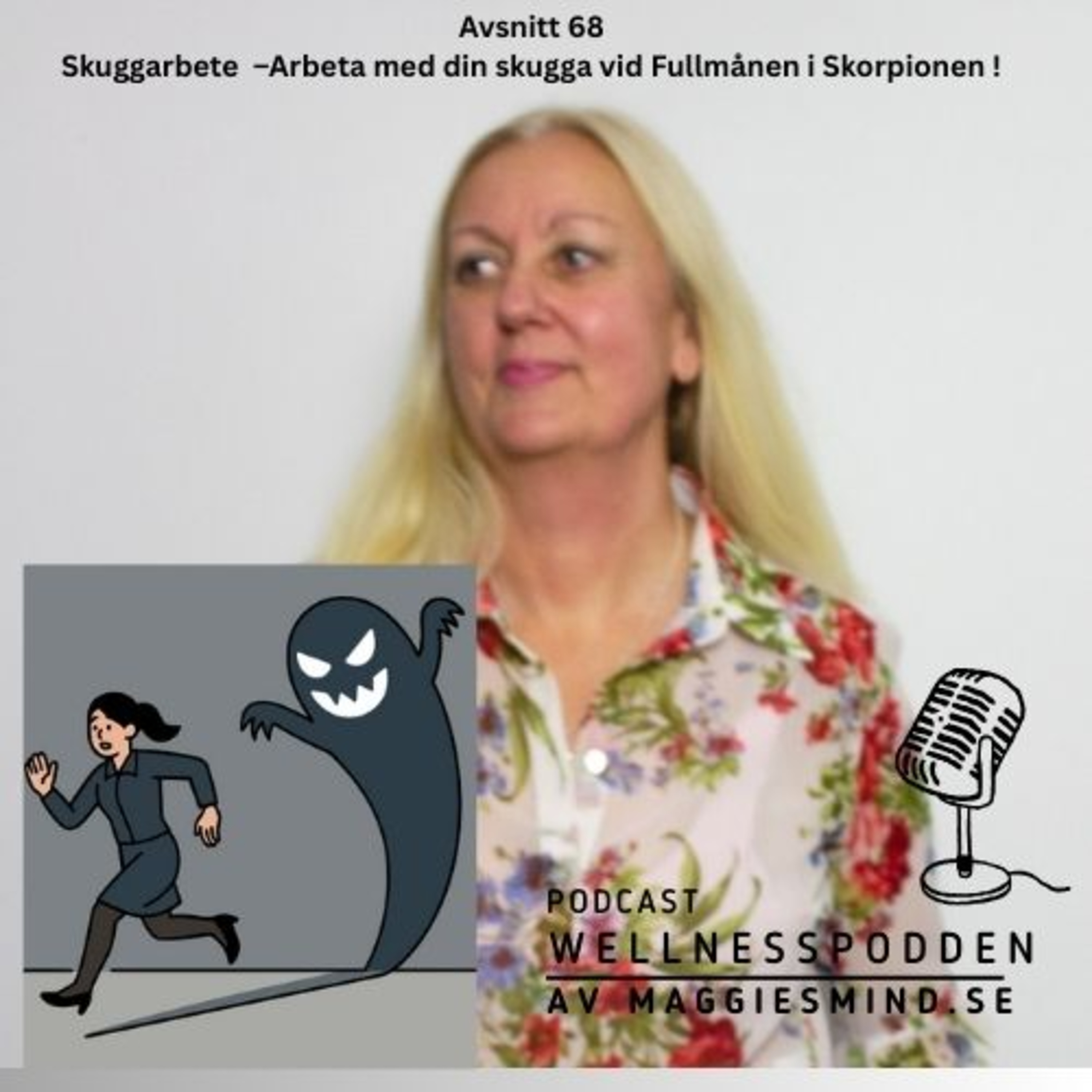 Avsnitt 68 -Skuggarbete & Fullmånen i Skorpionen – Dags för inre arbete episode artwork