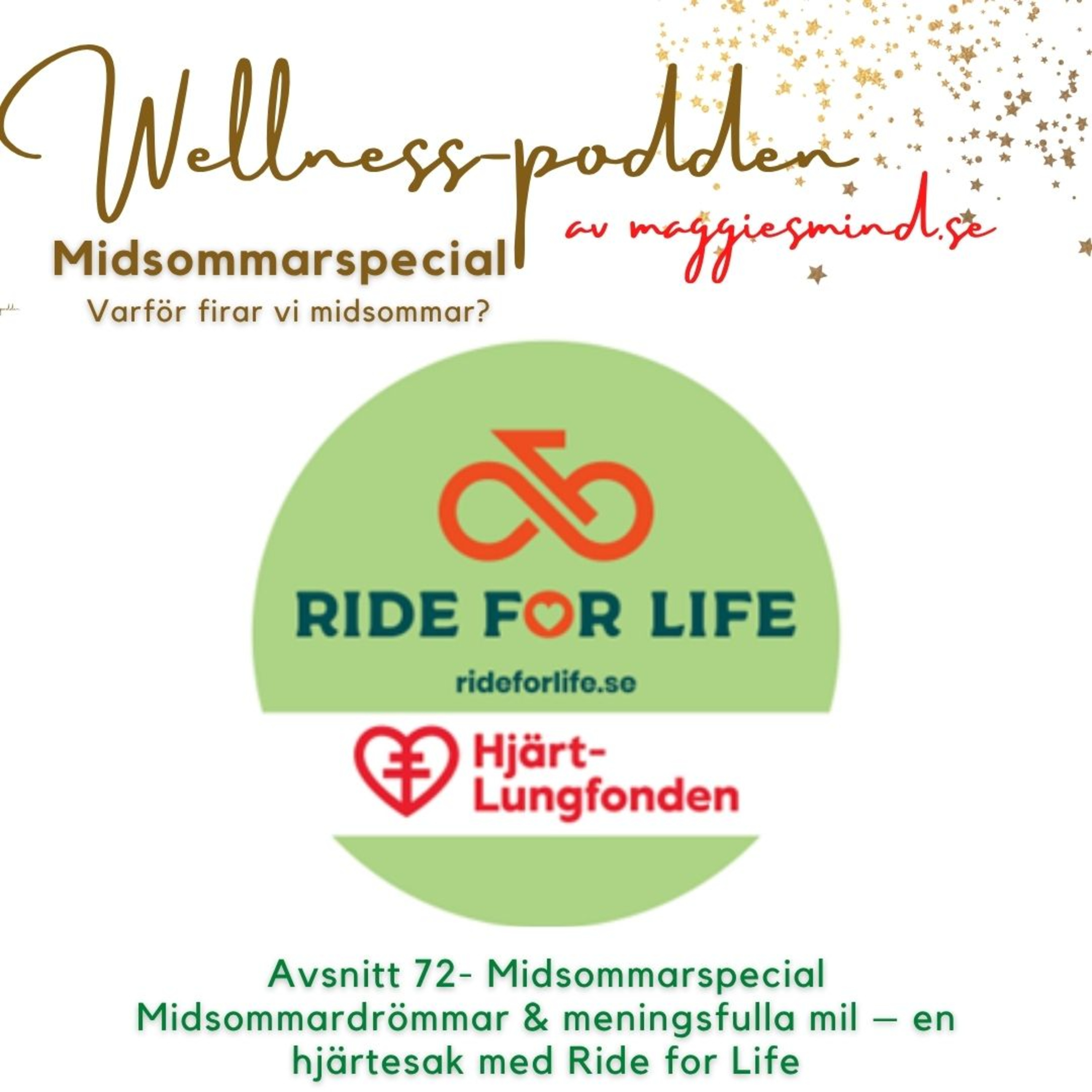Avsnitt 72 -Midsommardrömmar & meningsfulla mil – en hjärtesak med Ride for Life. episode artwork
