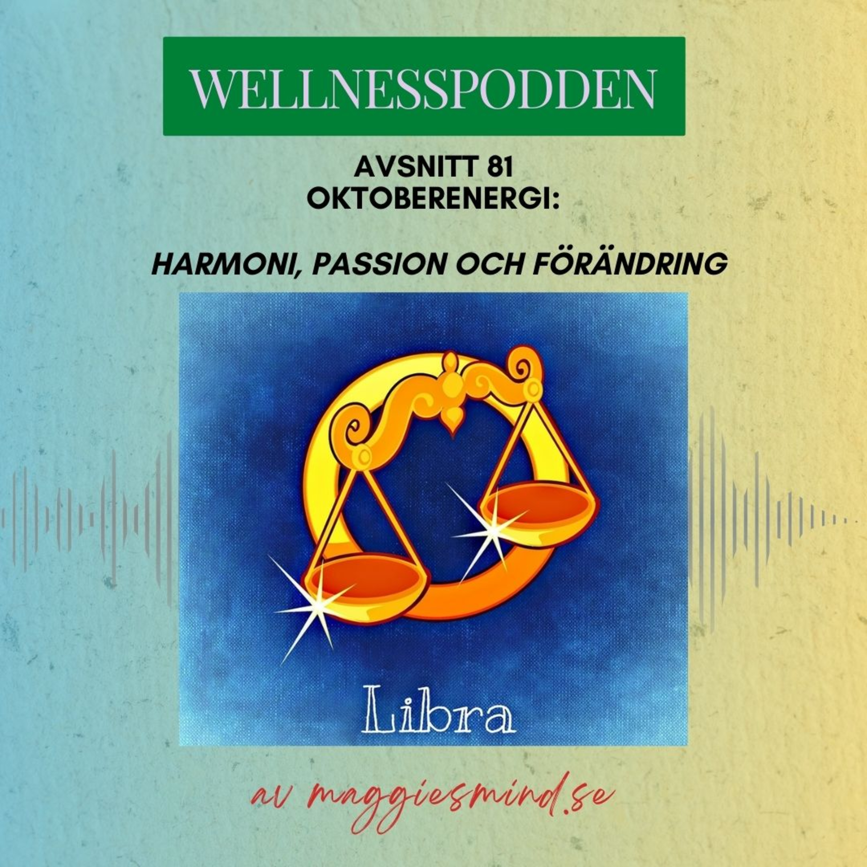 Avsnitt 81 - Oktobersenergier - Harmoni, passion och förändring episode artwork