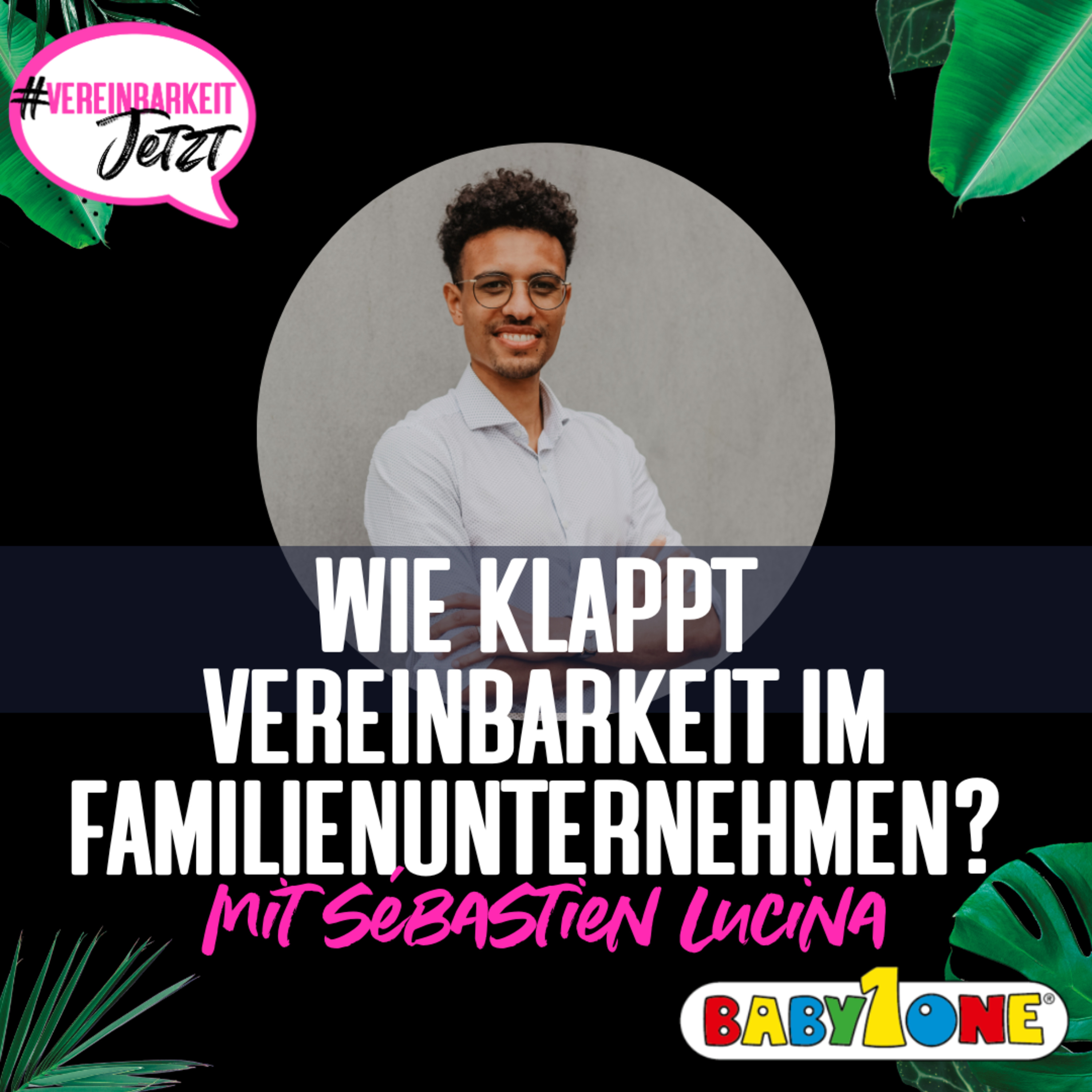 Wie klappt Vereinbarkeit bei babyone, Sébastien?  episode artwork