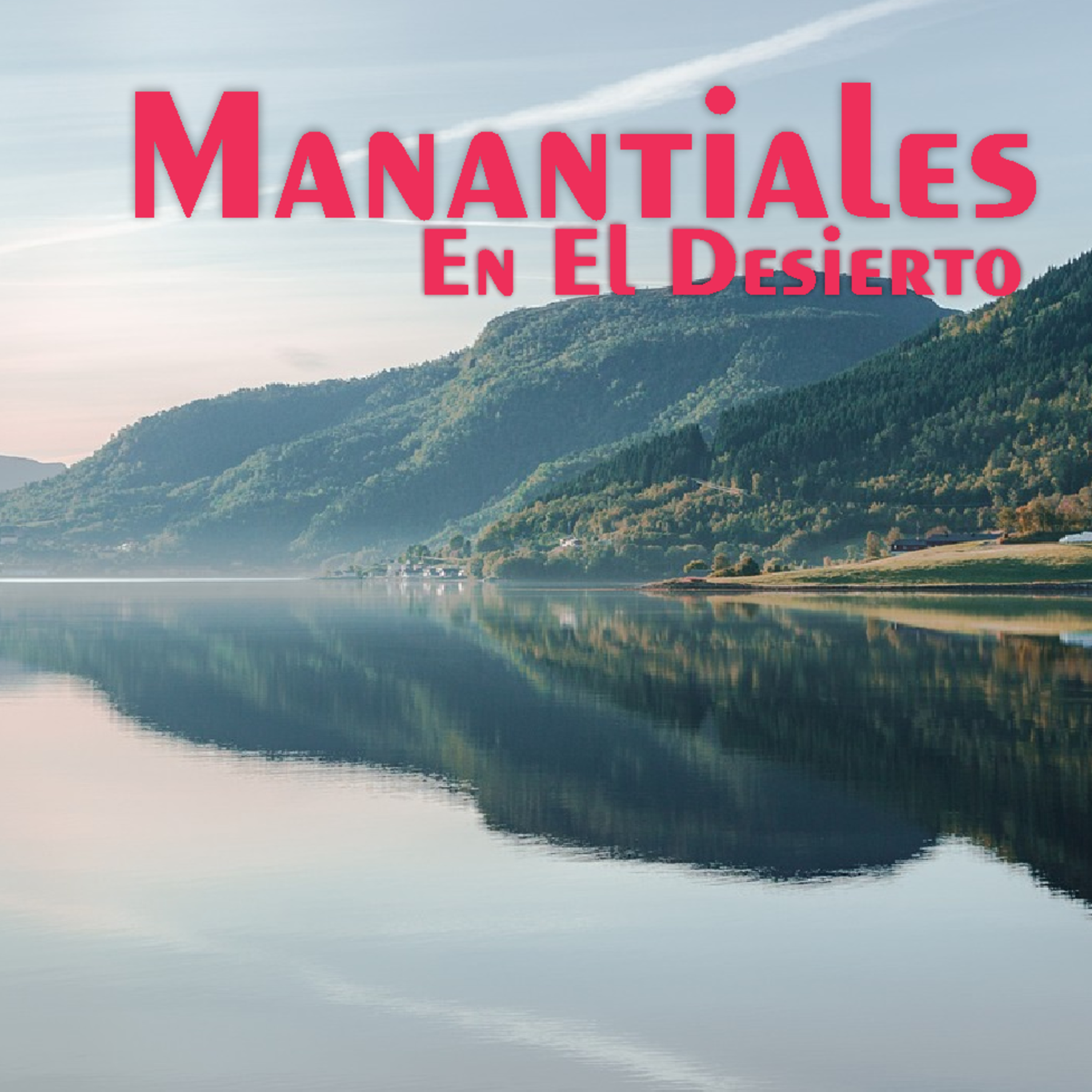 Manantiales en el Desierto - 22 de Febrero episode artwork