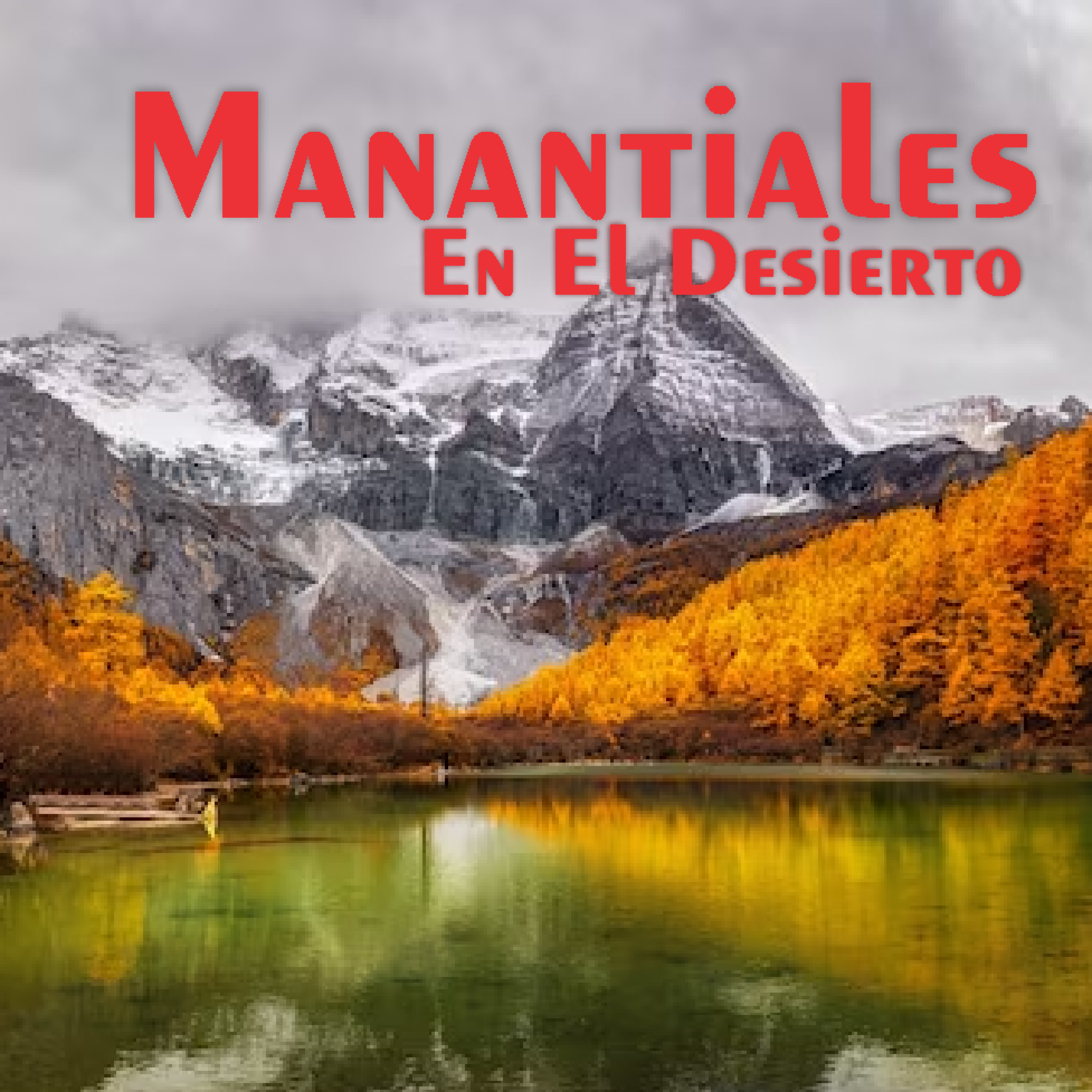 Manantiales en el Desierto - 12 de Marzo episode artwork