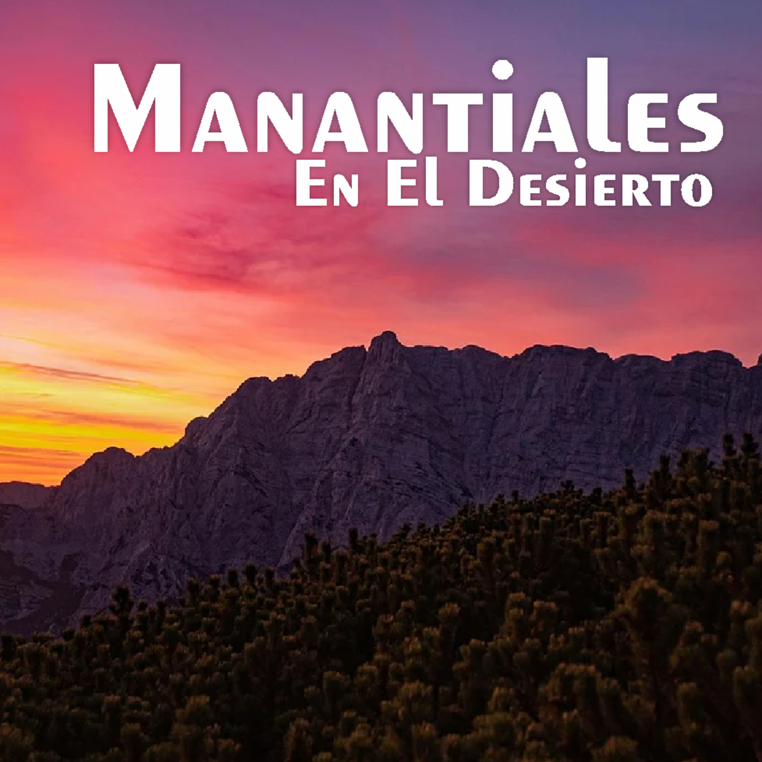 Manantiales en el Desierto - 4 de Mayo episode artwork