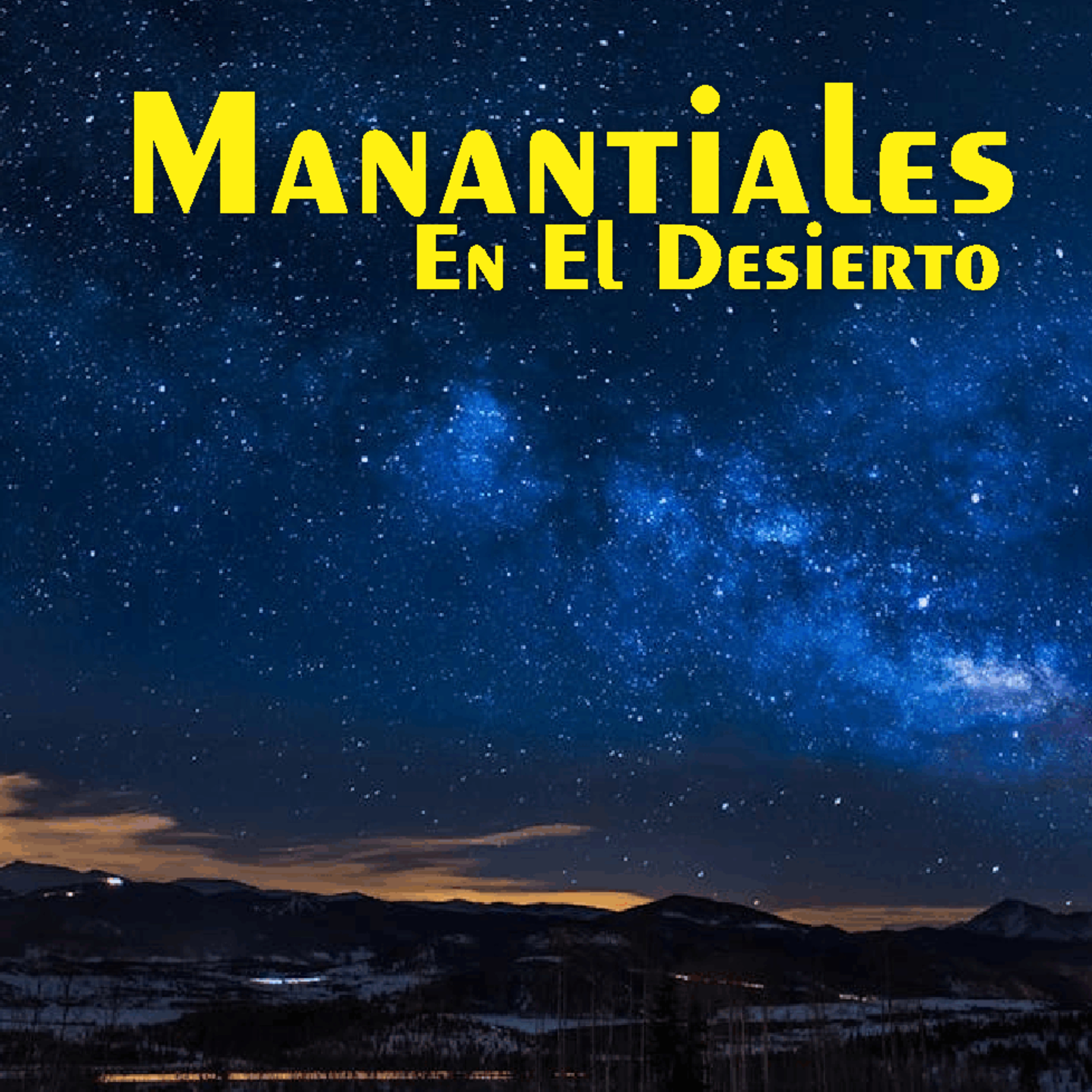 Manantiales en el Desierto - 18 de Mayo episode artwork
