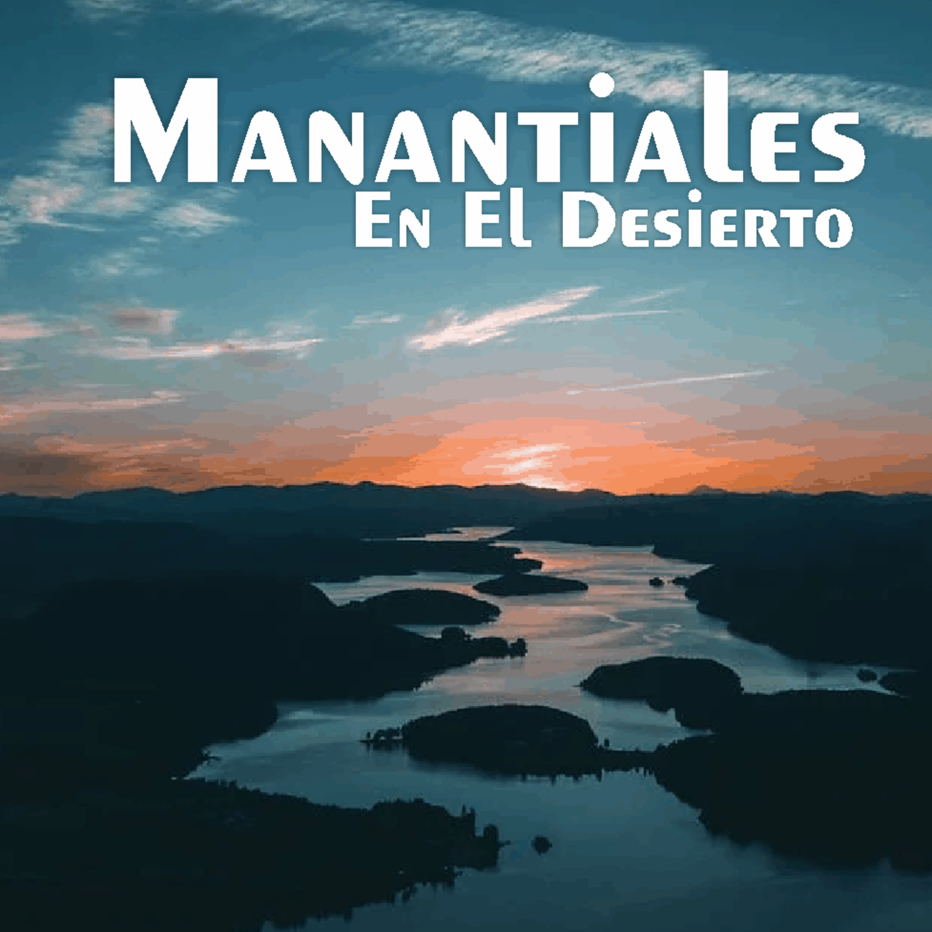 Manantiales en el Desierto - 22 de Mayo episode artwork