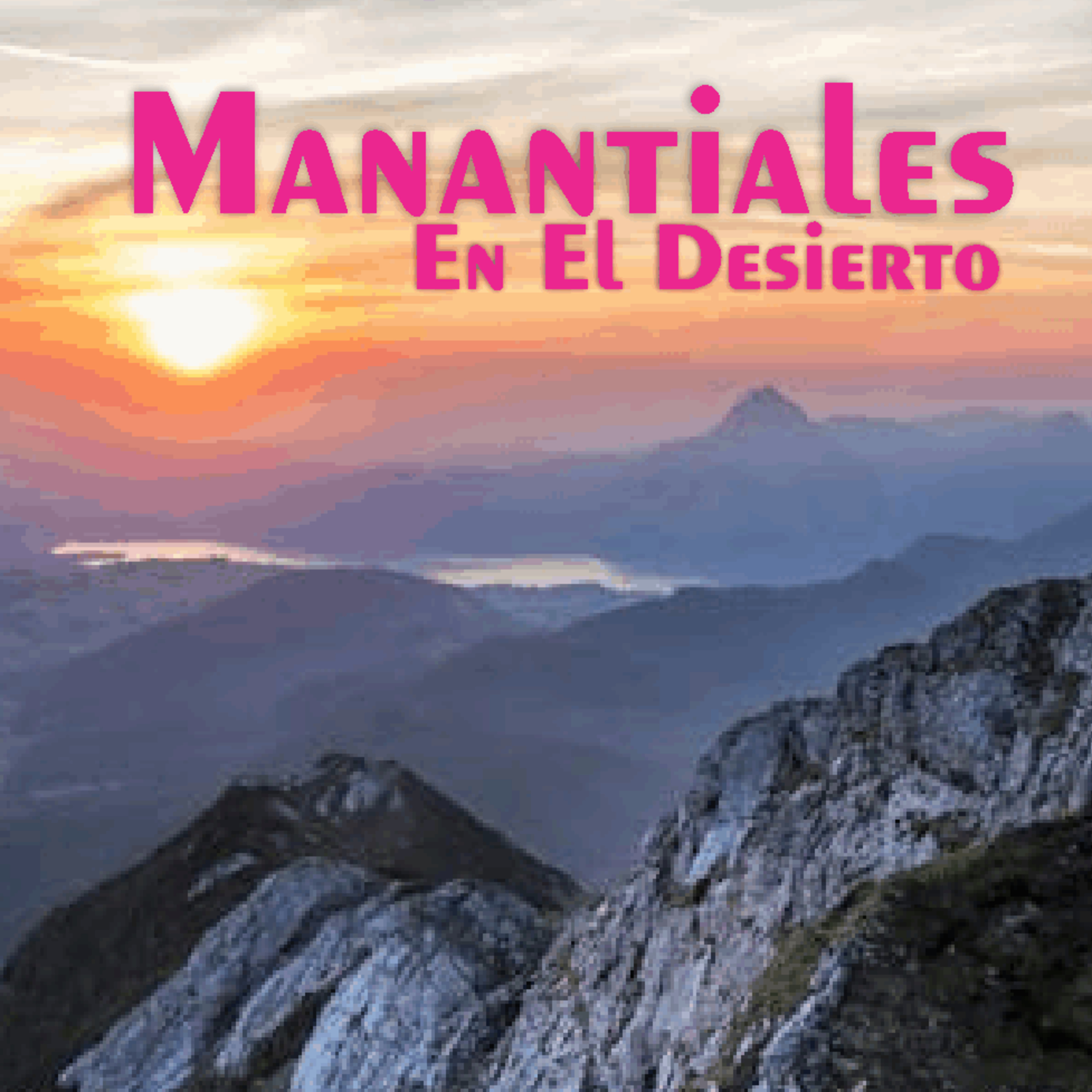 Manantiales en el Desierto - 30 de Mayo episode artwork