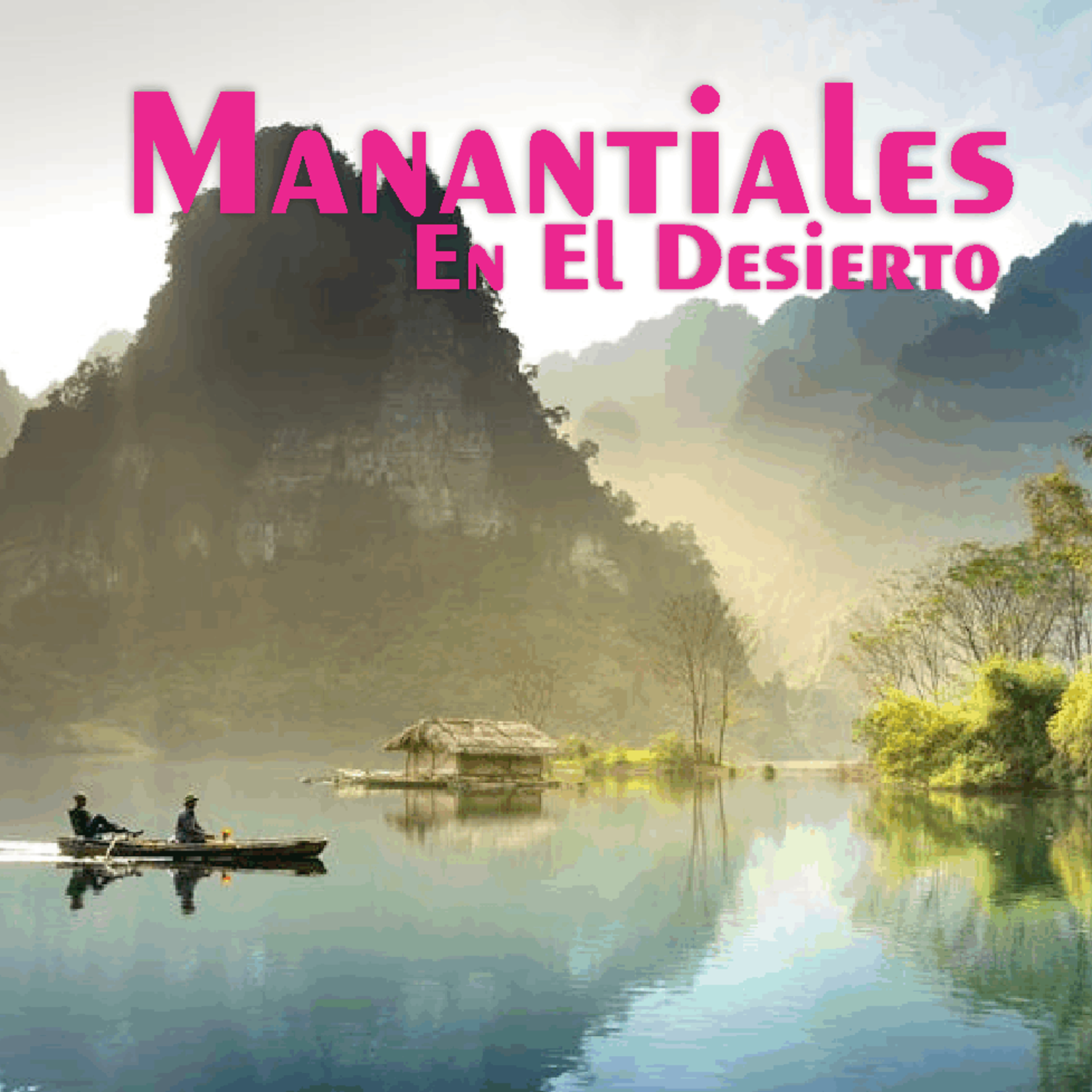 Manantiales en el Desierto - 4 de Junio episode artwork