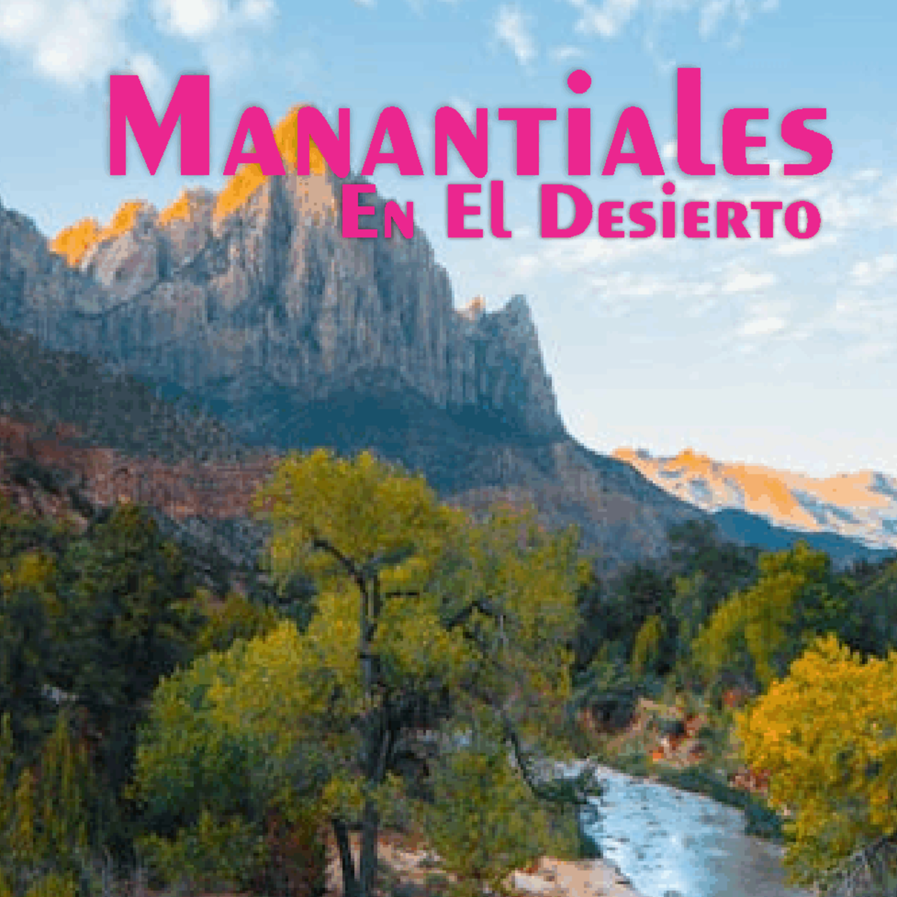 Manantiales en el Desierto - 10 de Junio episode artwork