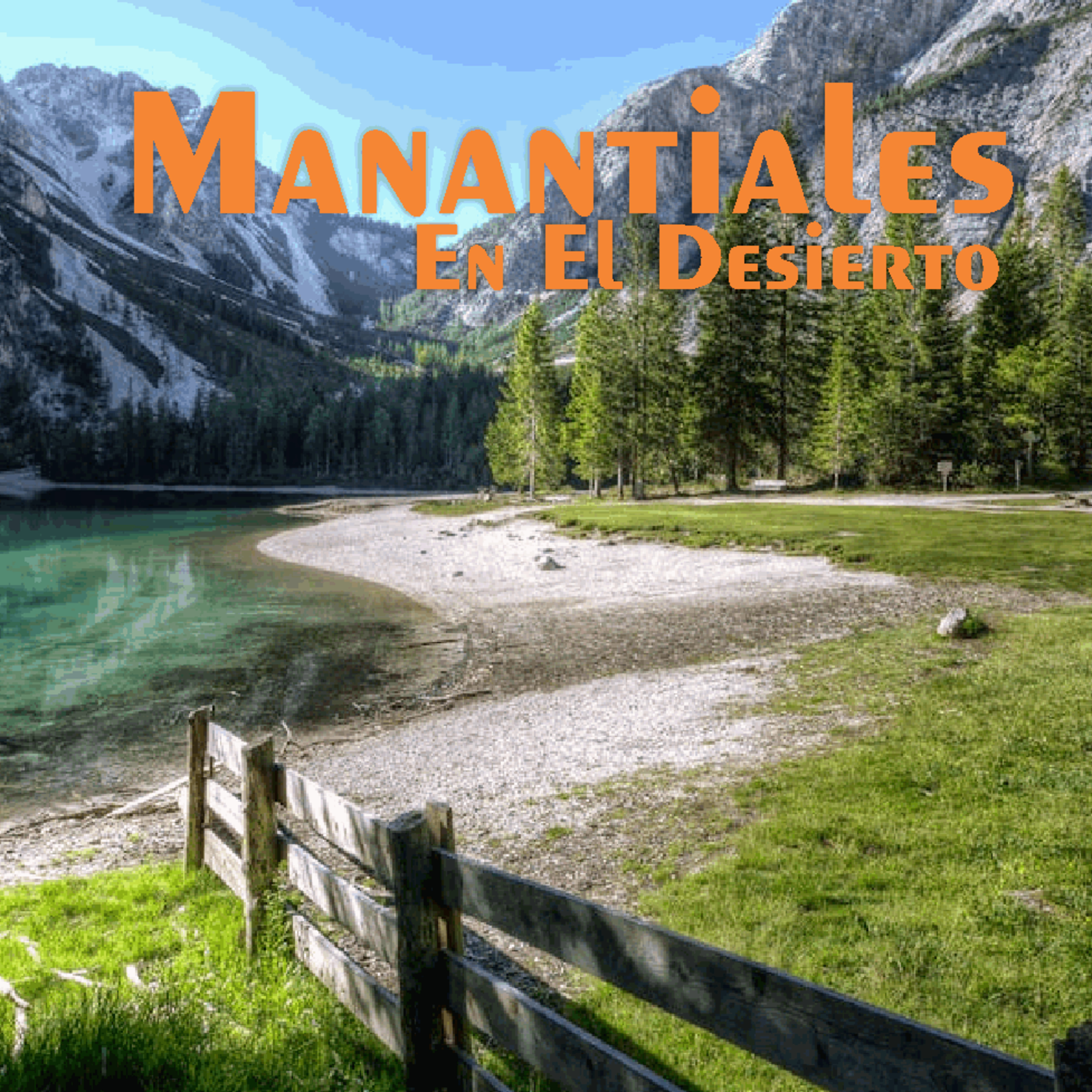 Manantiales en el Desierto - 18 de Junio episode artwork
