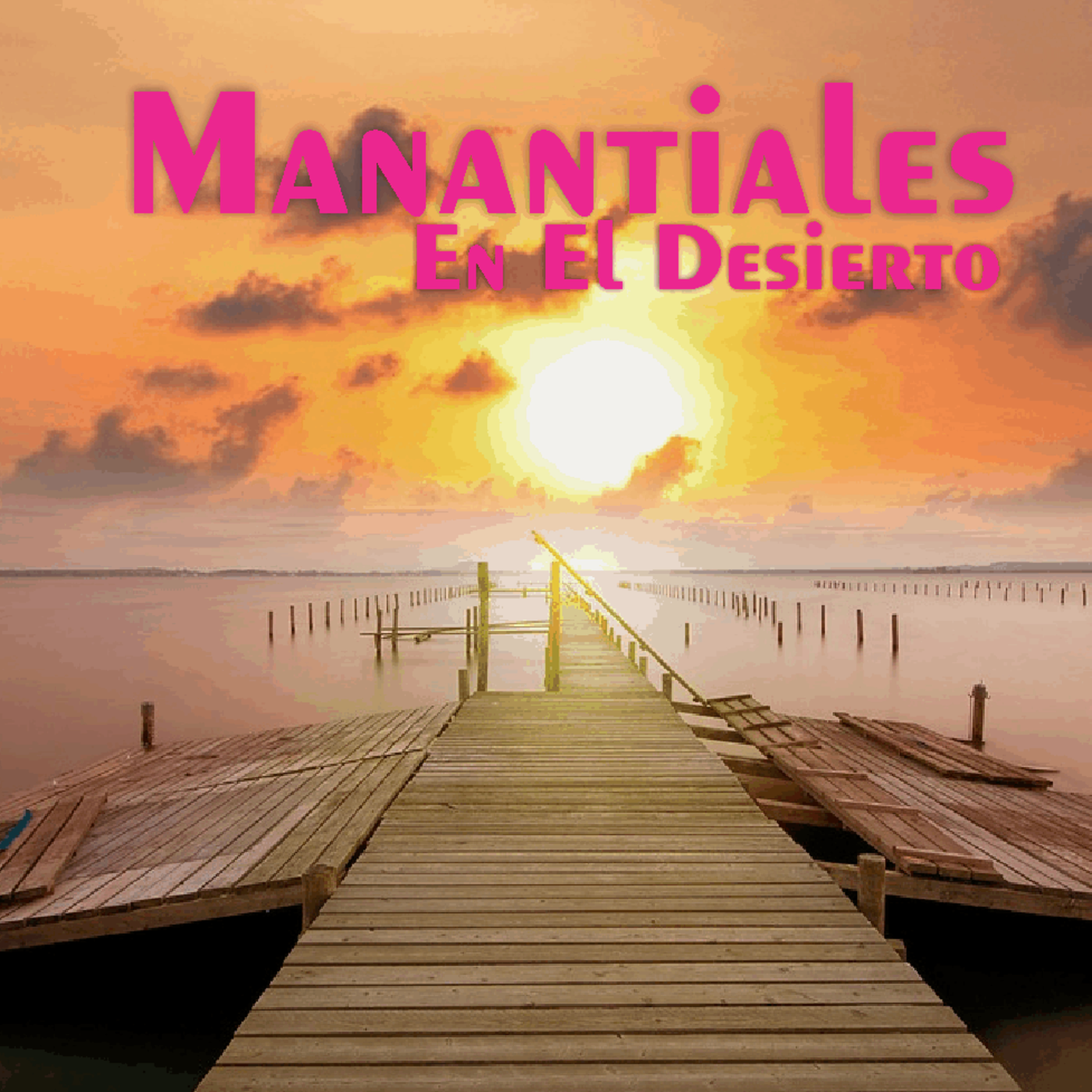 Manantiales en el Desierto - 22 de Junio episode artwork