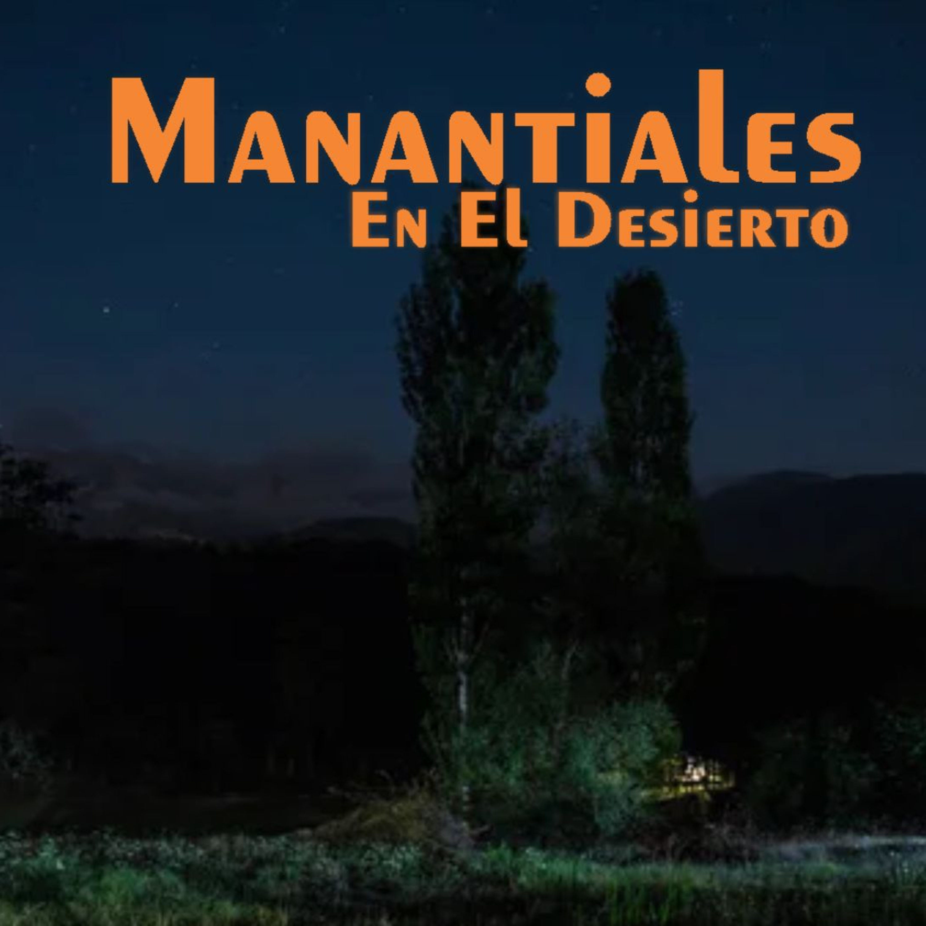 Manantiales en el Desierto - 4 de Agosto episode artwork