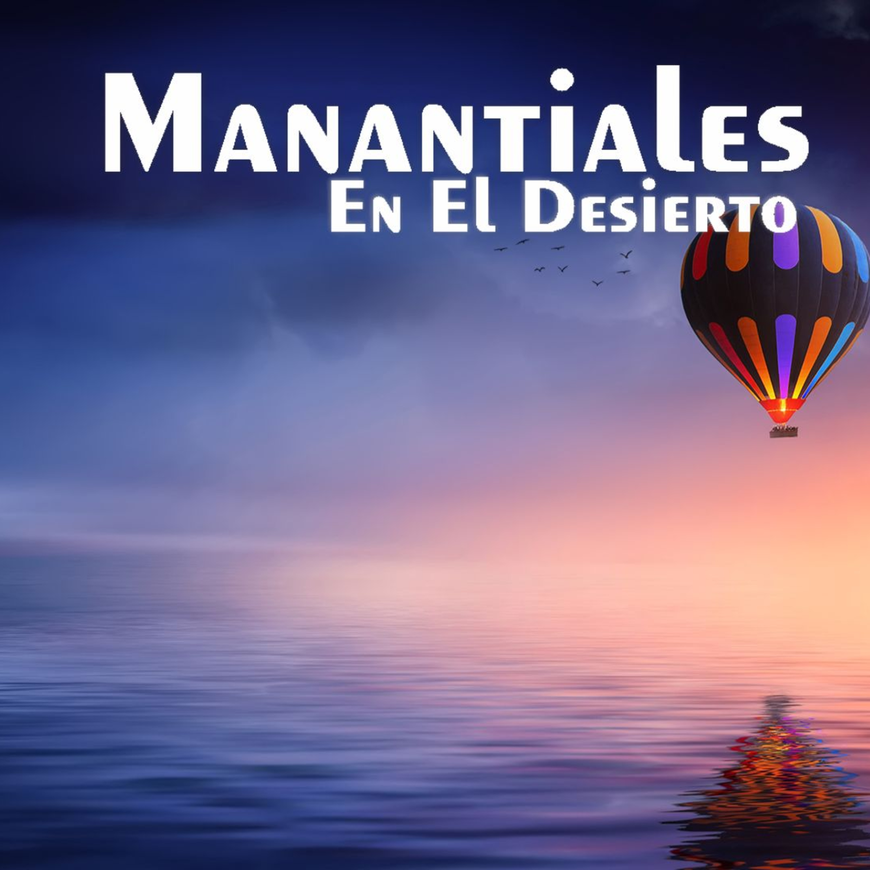 Manantiales en el Desierto - 6 de Agosto episode artwork