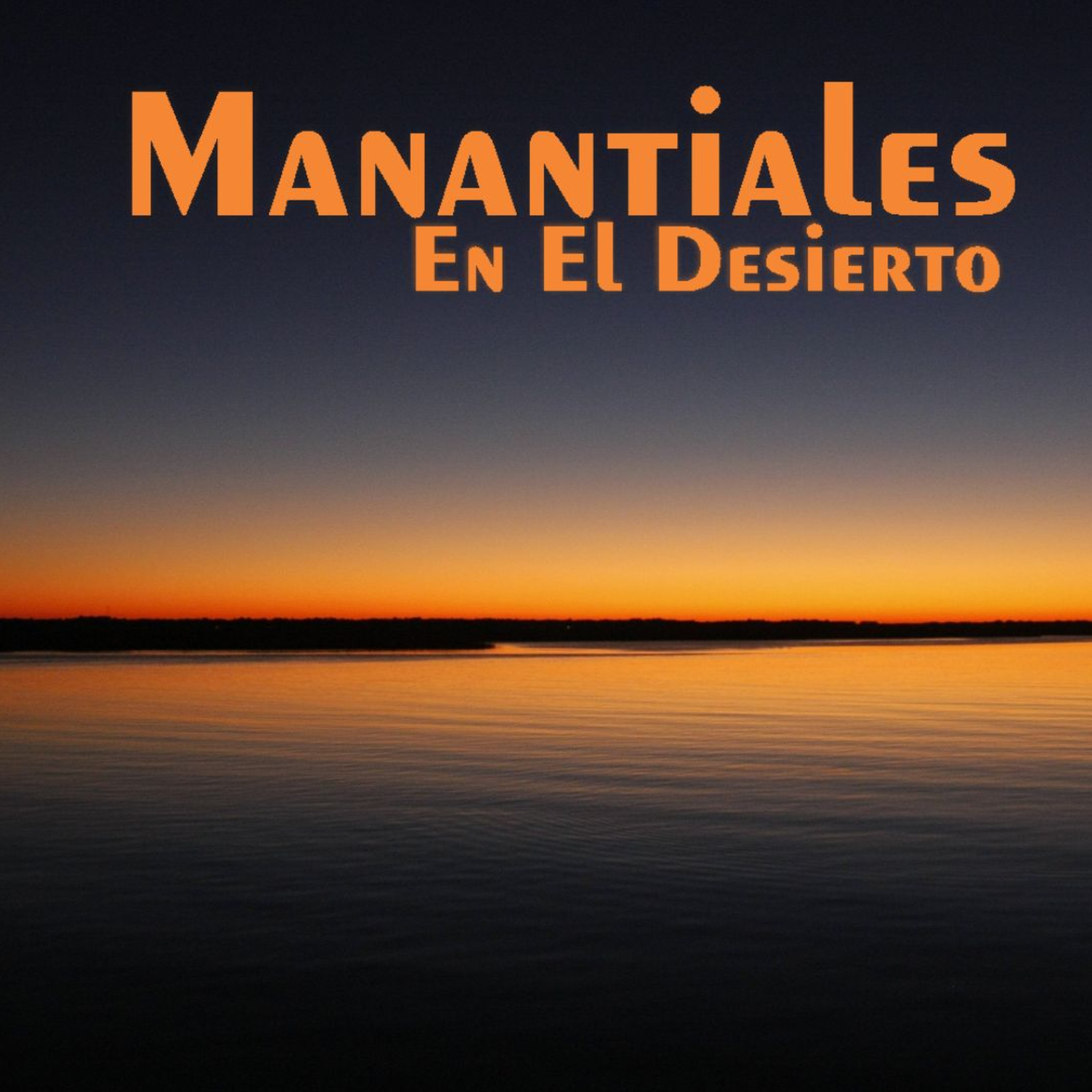 Manantiales en el Desierto - 10 de Agosto episode artwork