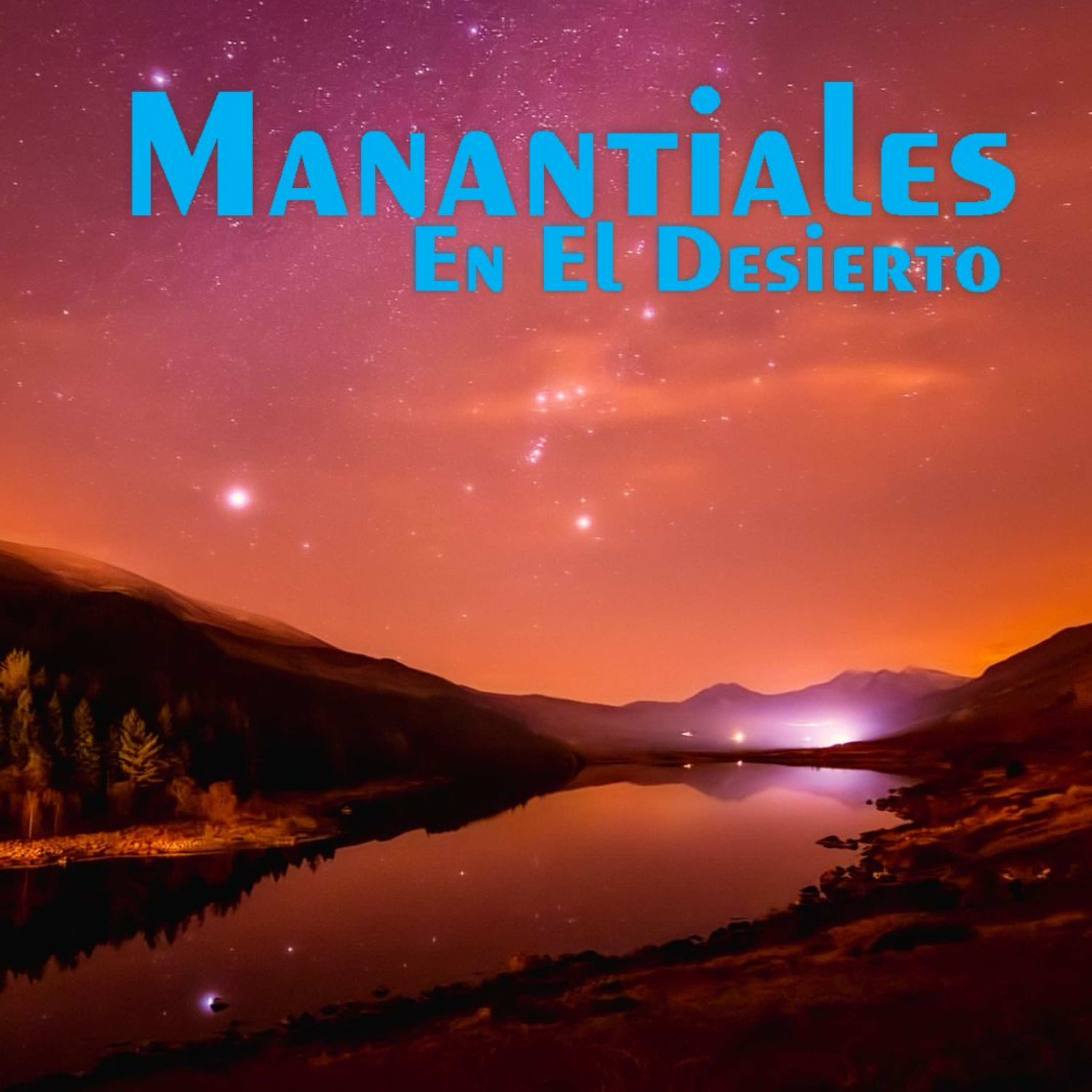 Manantiales en el Desierto - 16 de Agosto episode artwork